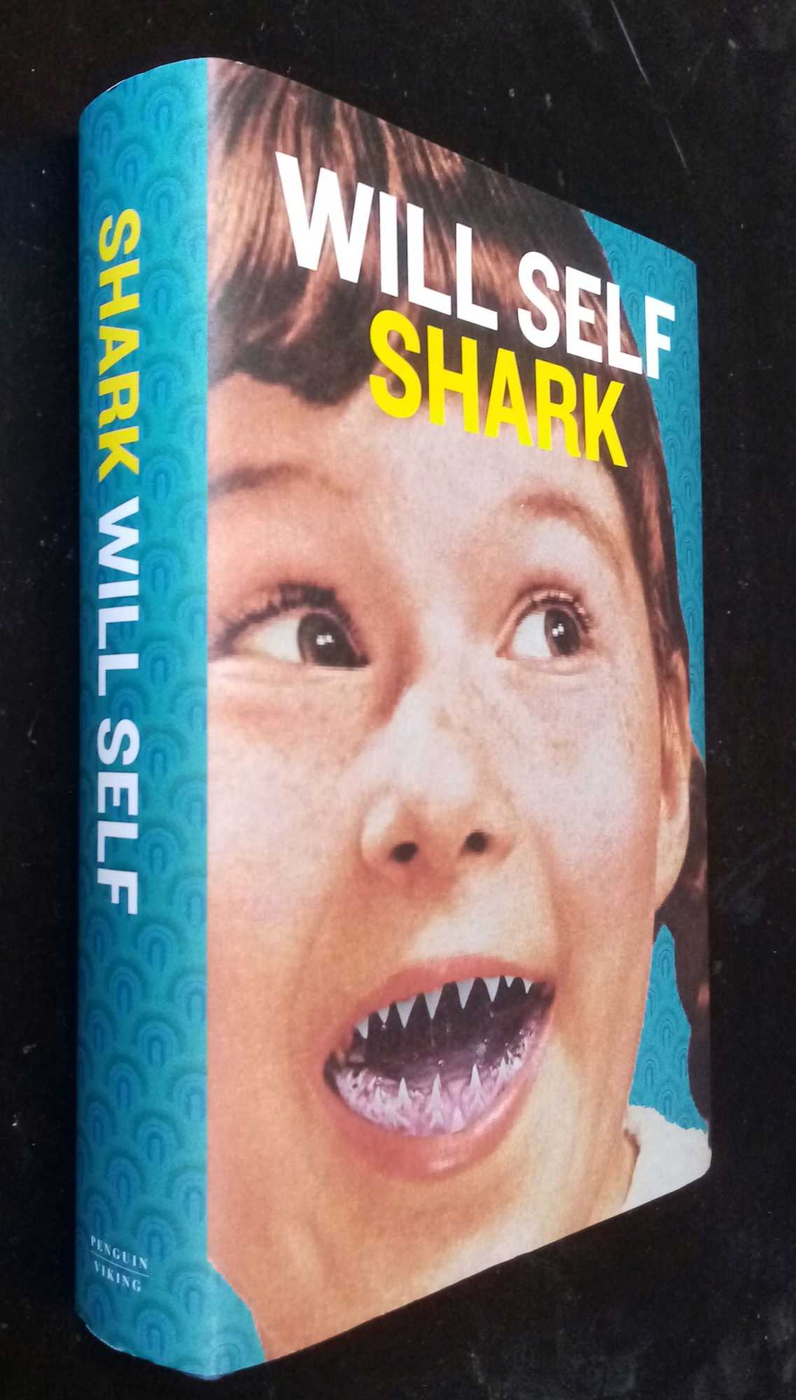 Will Self - Shark. SIGNED/Inscribed