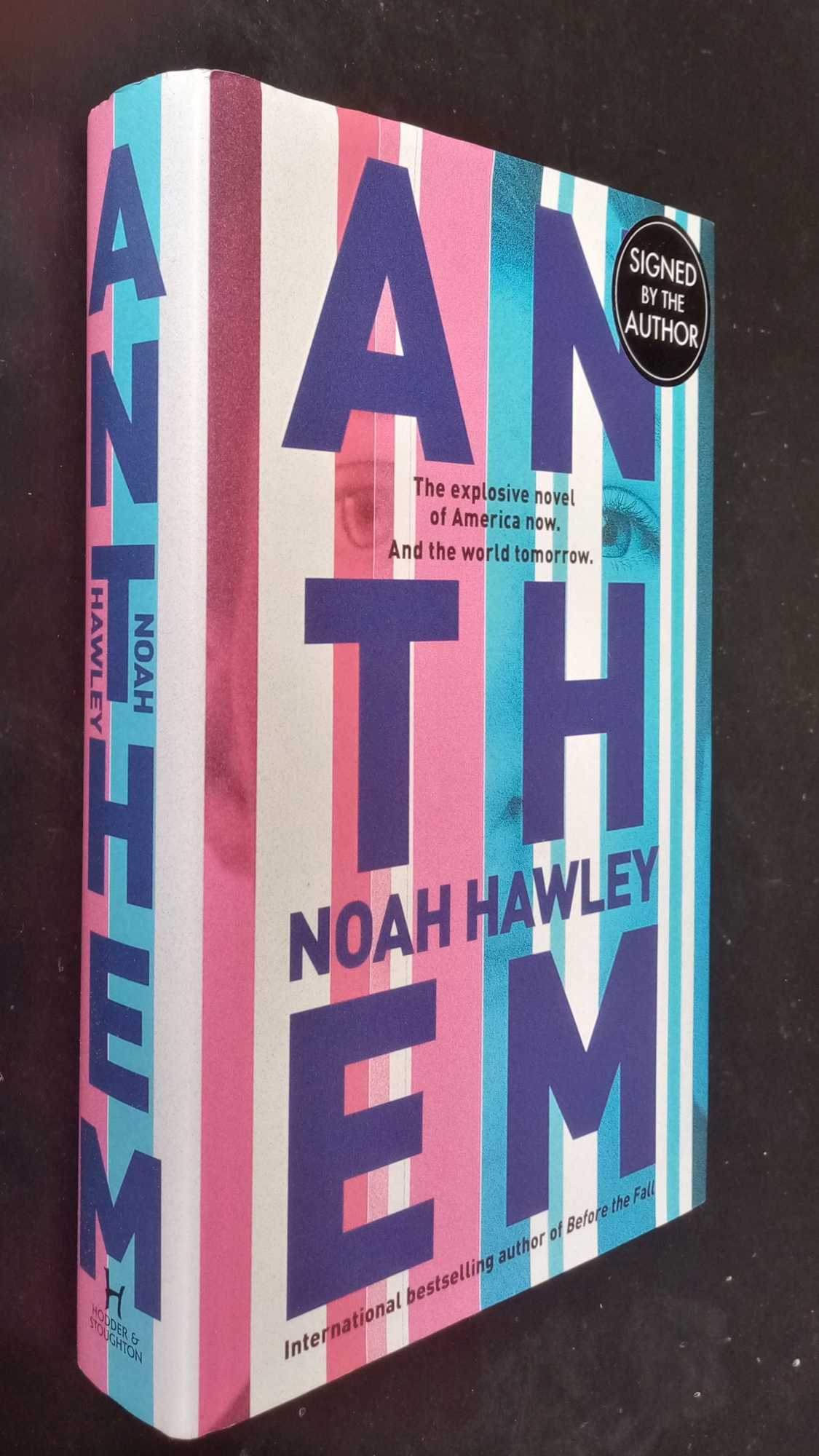 Noah Hawley - Anthem      [ SIGNED]    First Edition