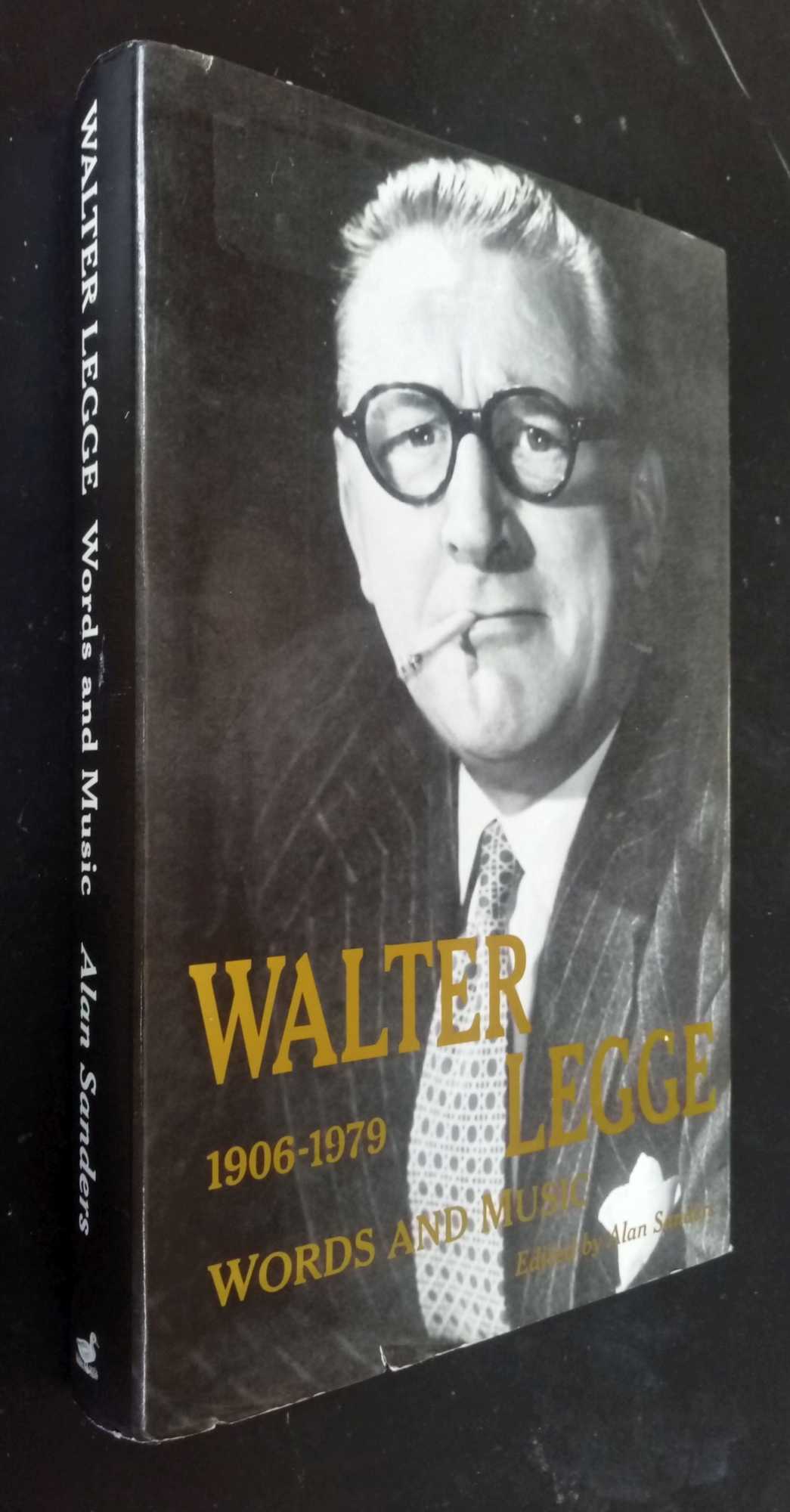 Alan Sanders, ed. - Walter Legge: Words and Music