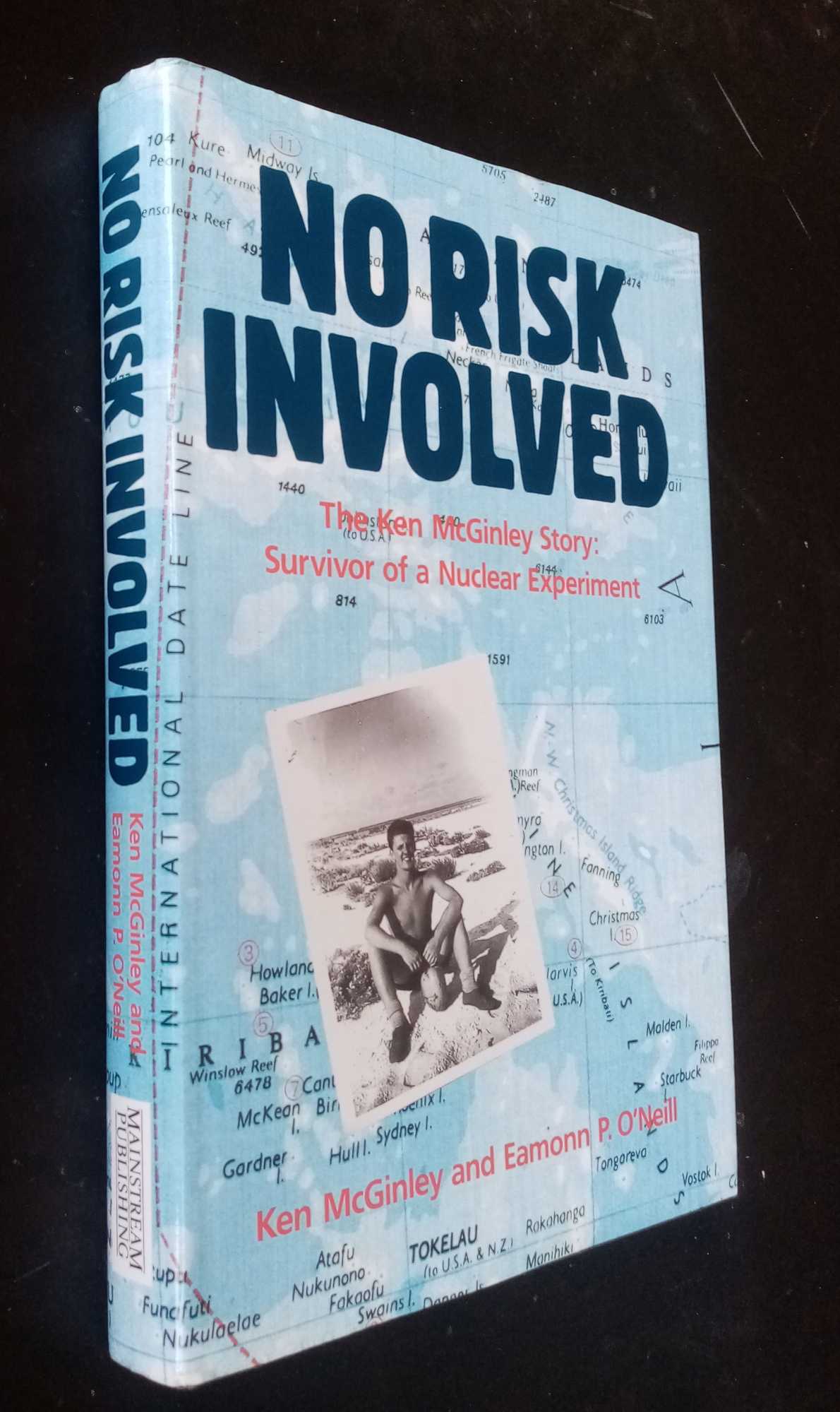 Ken McGinley - No Risk Involved: The Ken McGinley Story: Survivor of a Nuclear Experiment