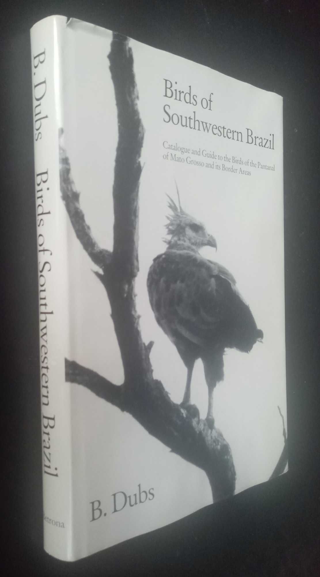 B. Dubs - Birds of Southwestern Brazil