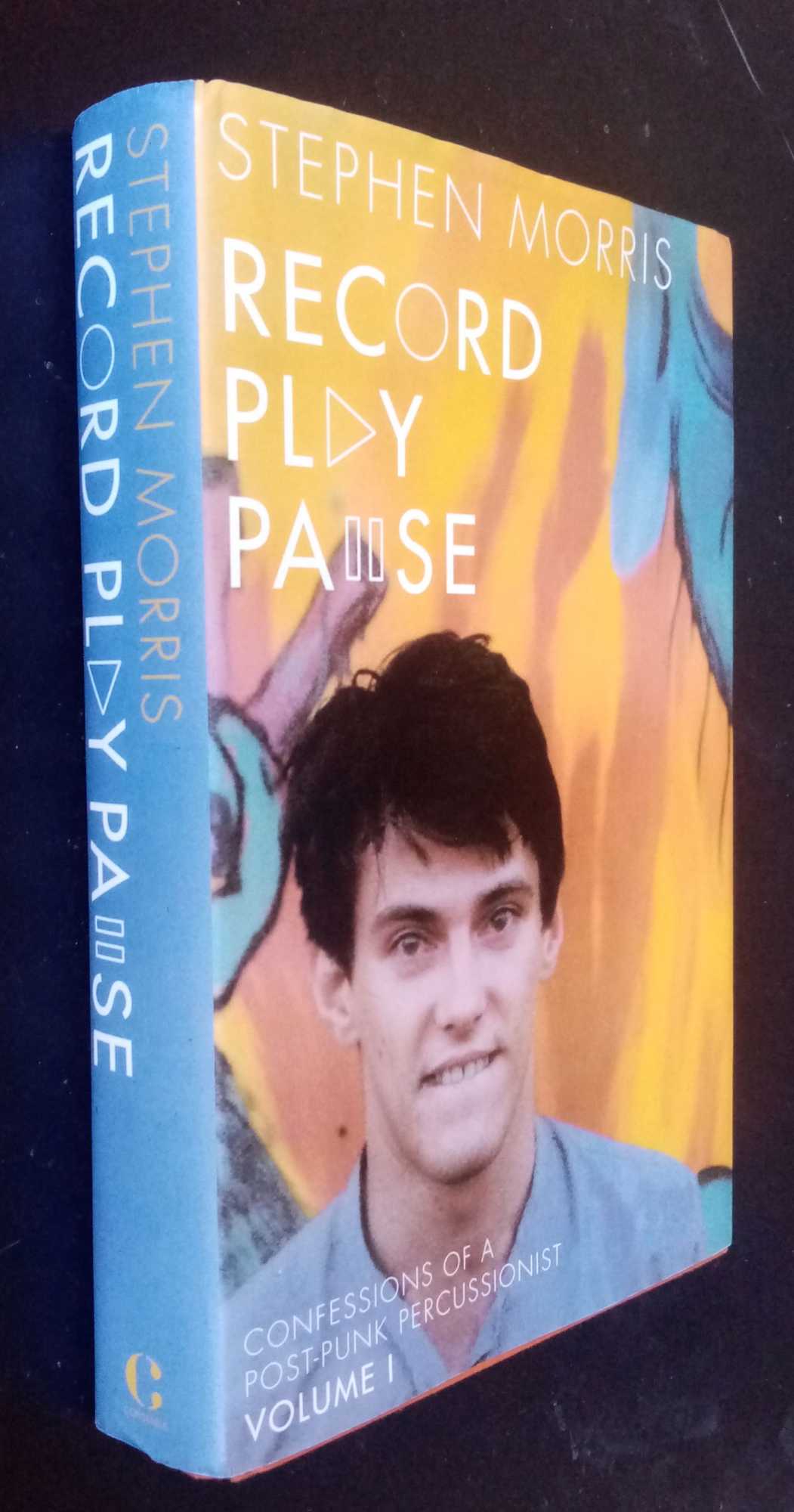 Stephen Morris - Record Play Pause: Confessions of a Post-Punk Percussionist: the Joy Division Years: Volume I