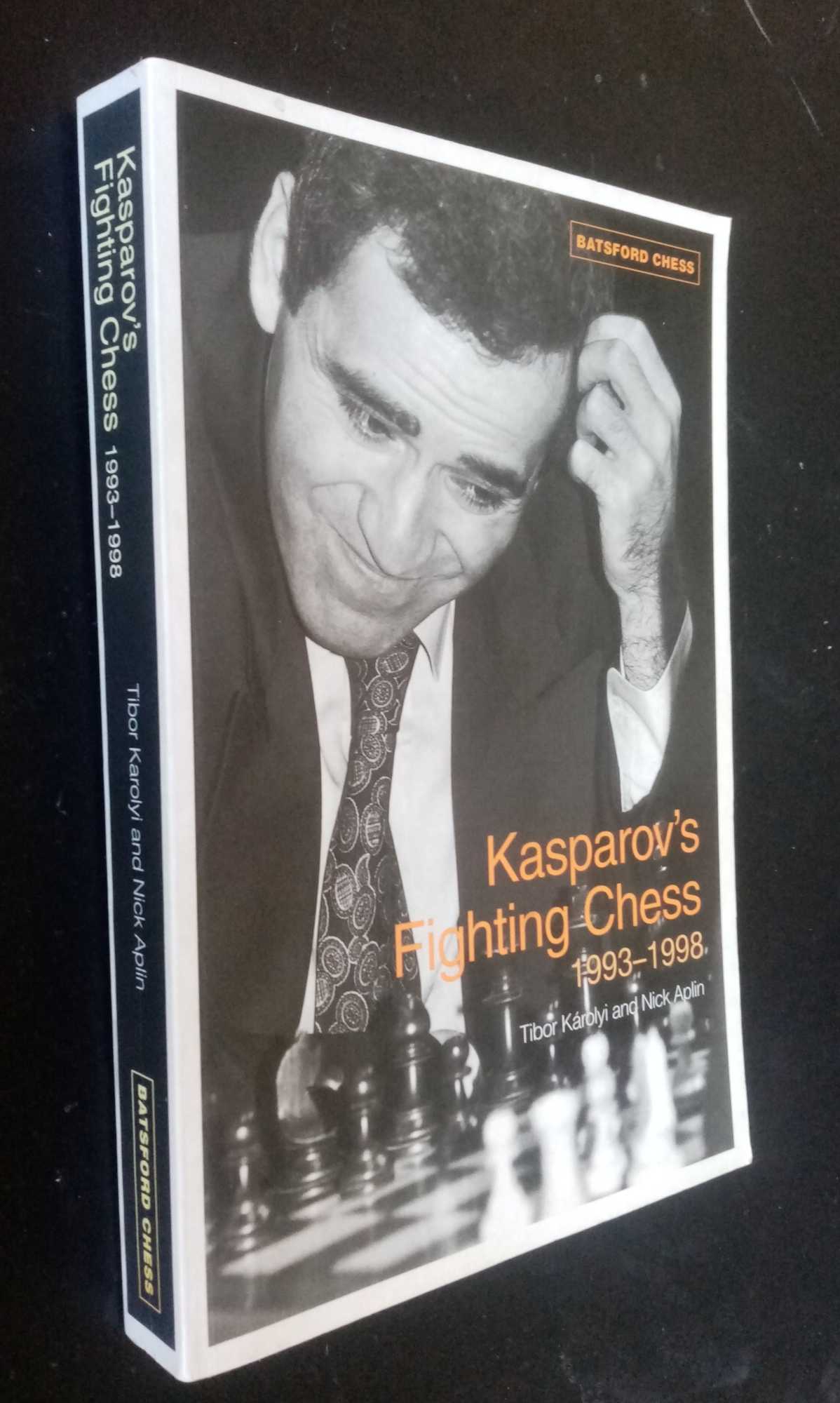 Tibor Karolyi - Kasparov's Fighting Chess 1993-1998