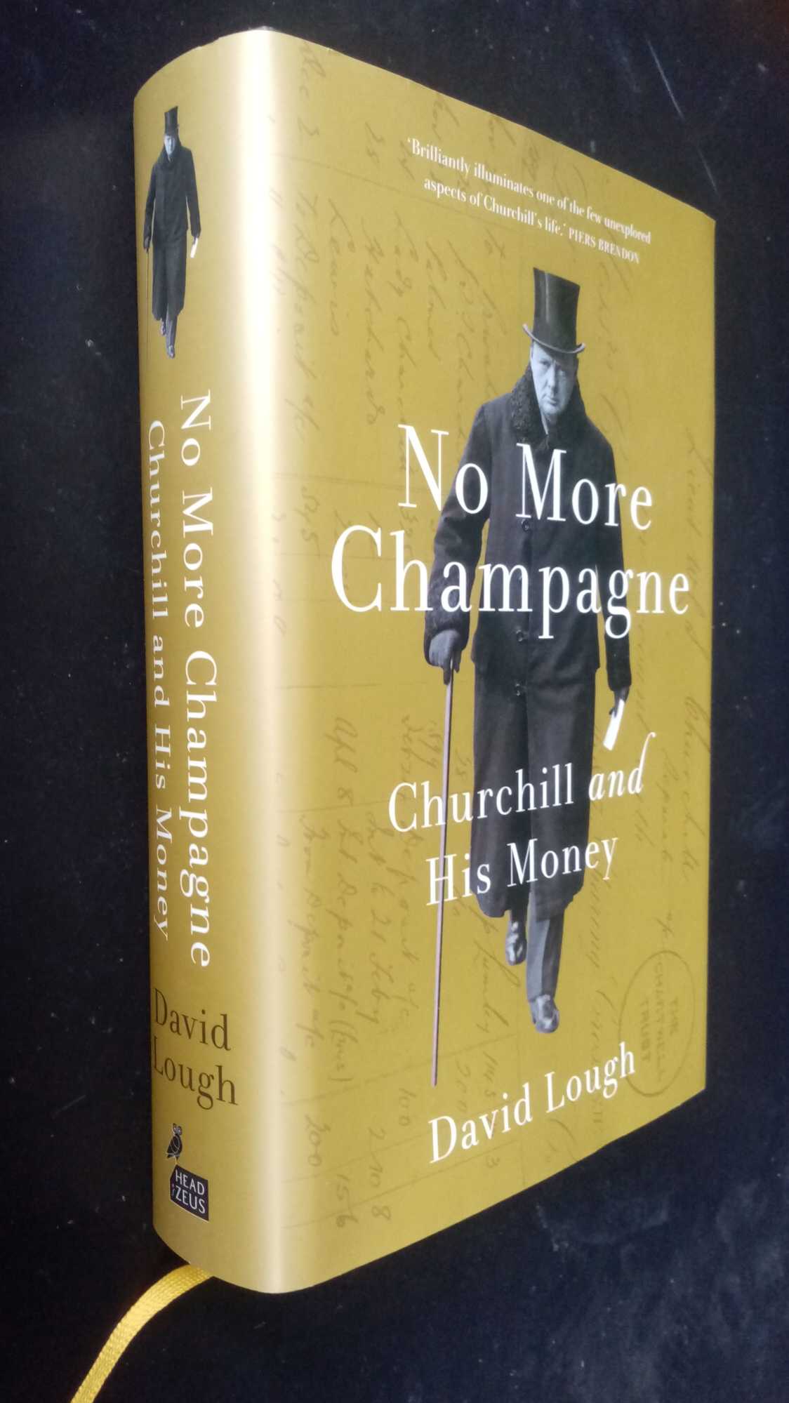 David Lough - No More Champagne: Churchill and his Money   SIGNED/Inscribed