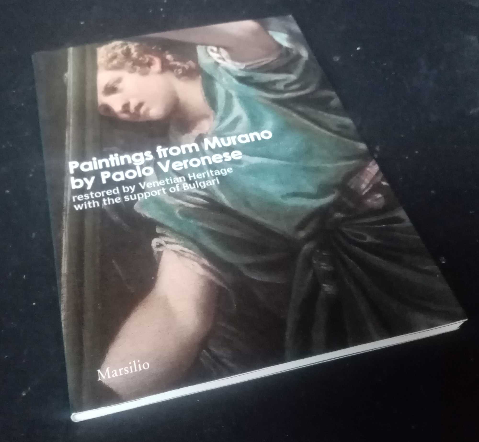 Paola Marini - Paintings from Murano by Paolo Veronese, Restored by Venetian Heritage With The Support of Bulgari