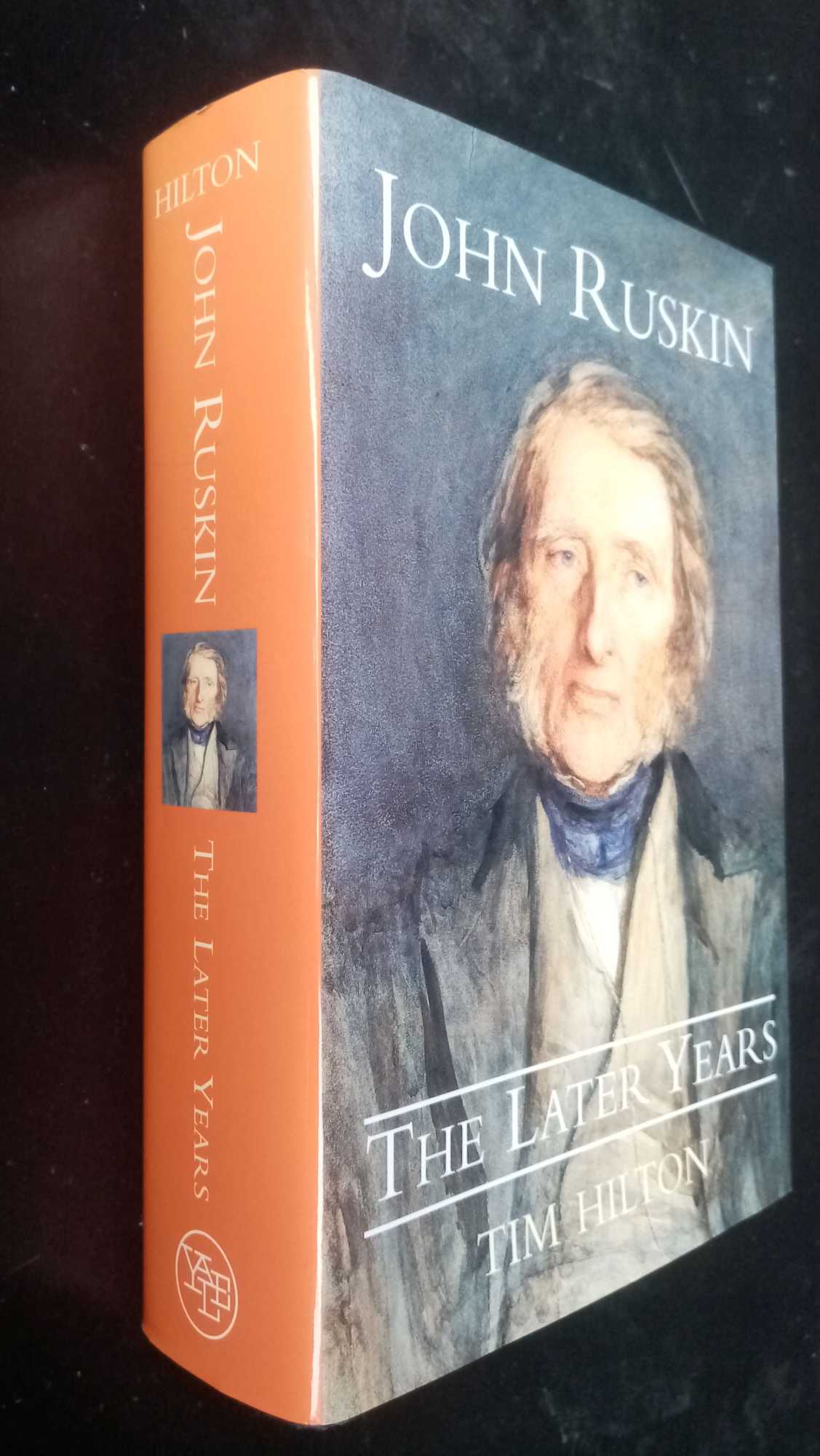 Tim Hilton - John Ruskin : The Later Years