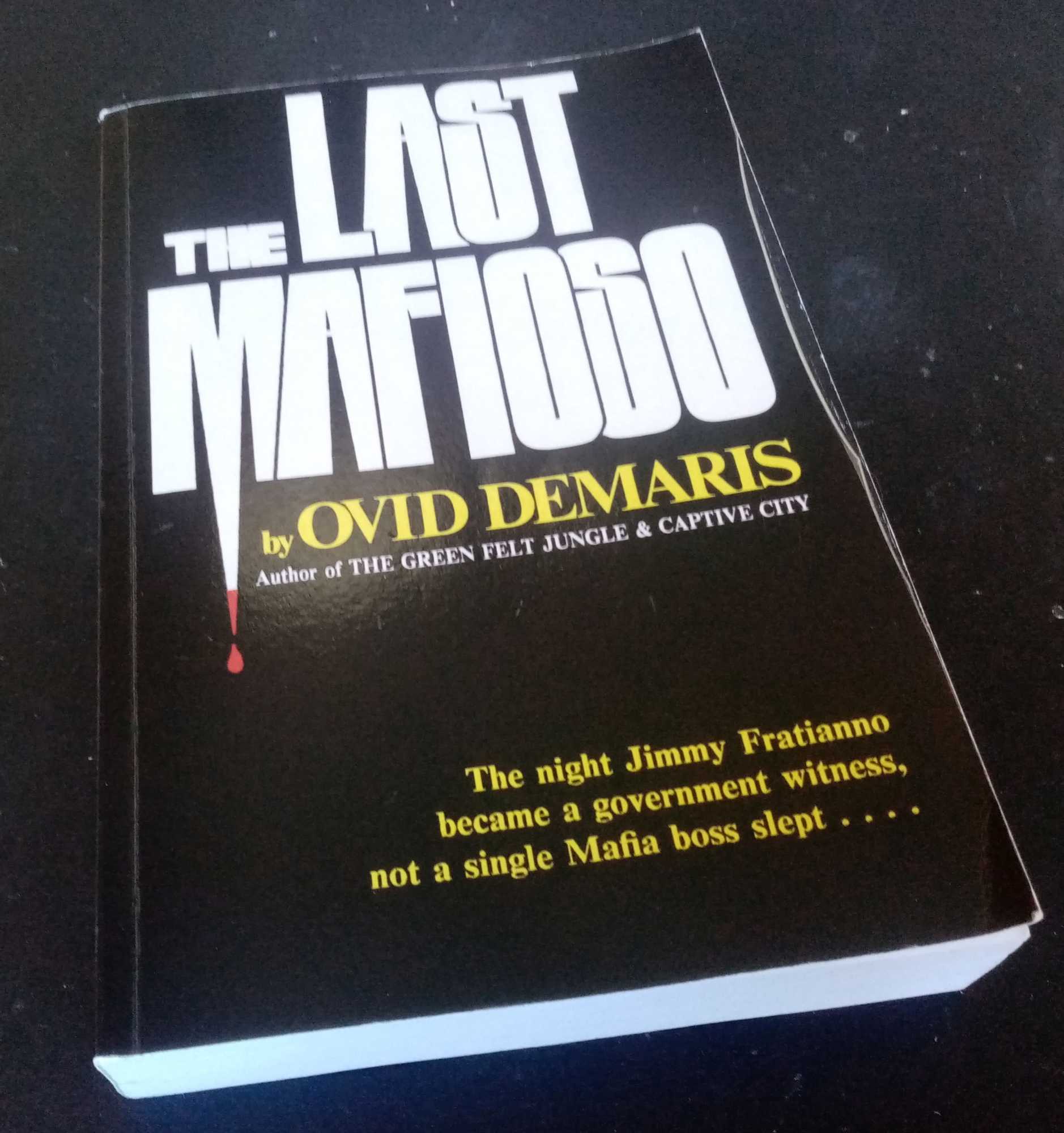Ovid Demaris - The Last Mafioso: The Treacherous World of Jimmy (