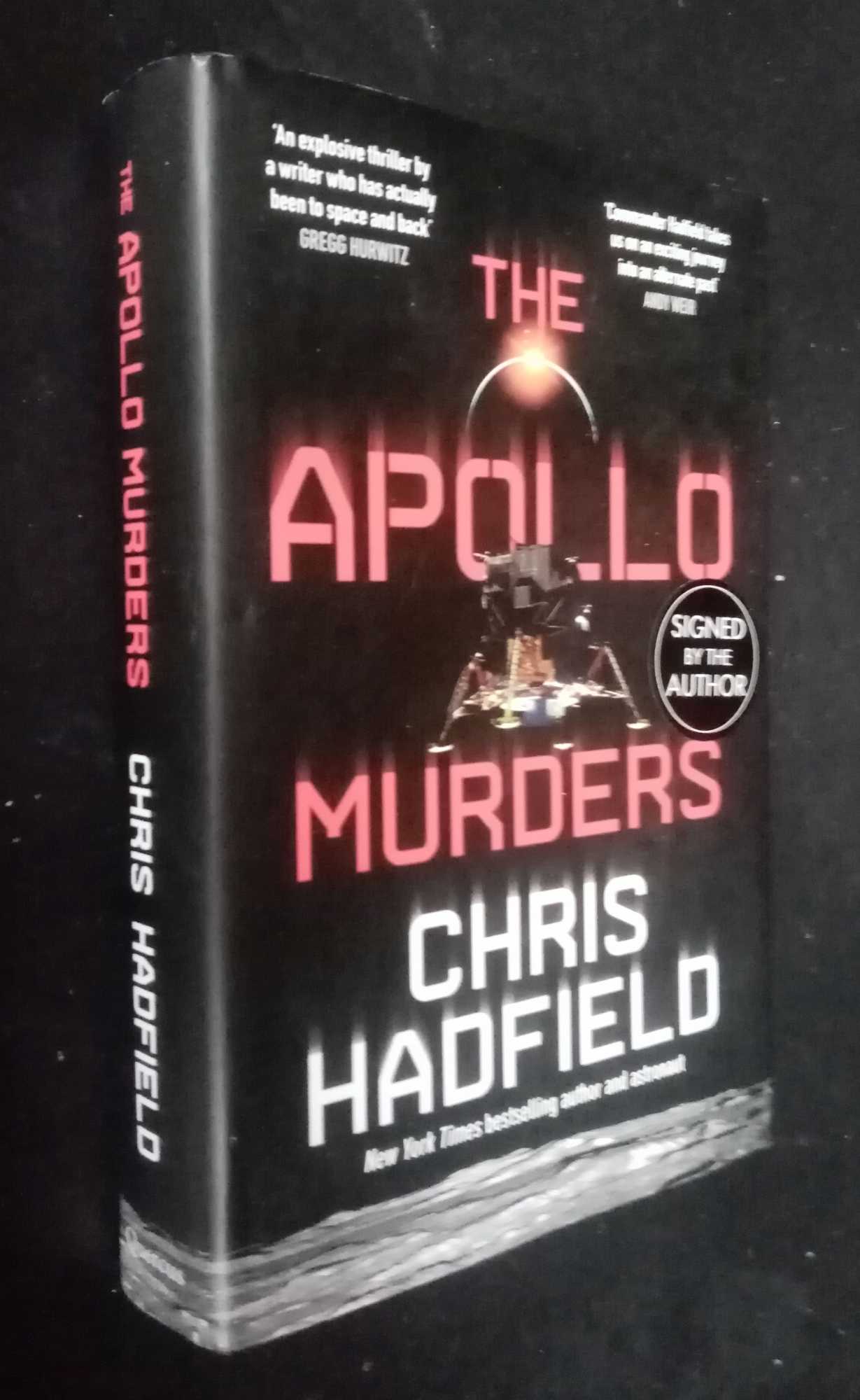 Chris Hadfield - The Apollo Murders    SIGNED