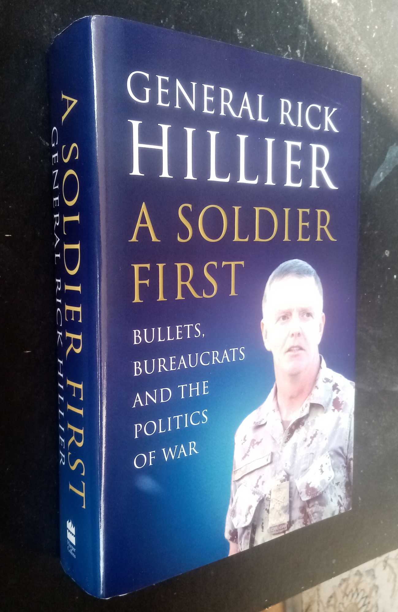 Rick Hillier - A Soldier First    SIGNED/Inscribed