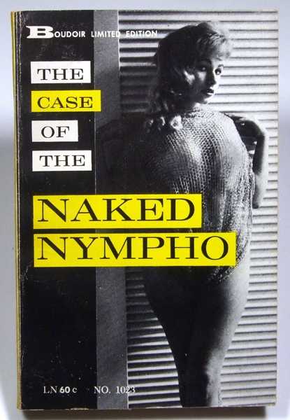 The Case Of The Naked Nympho