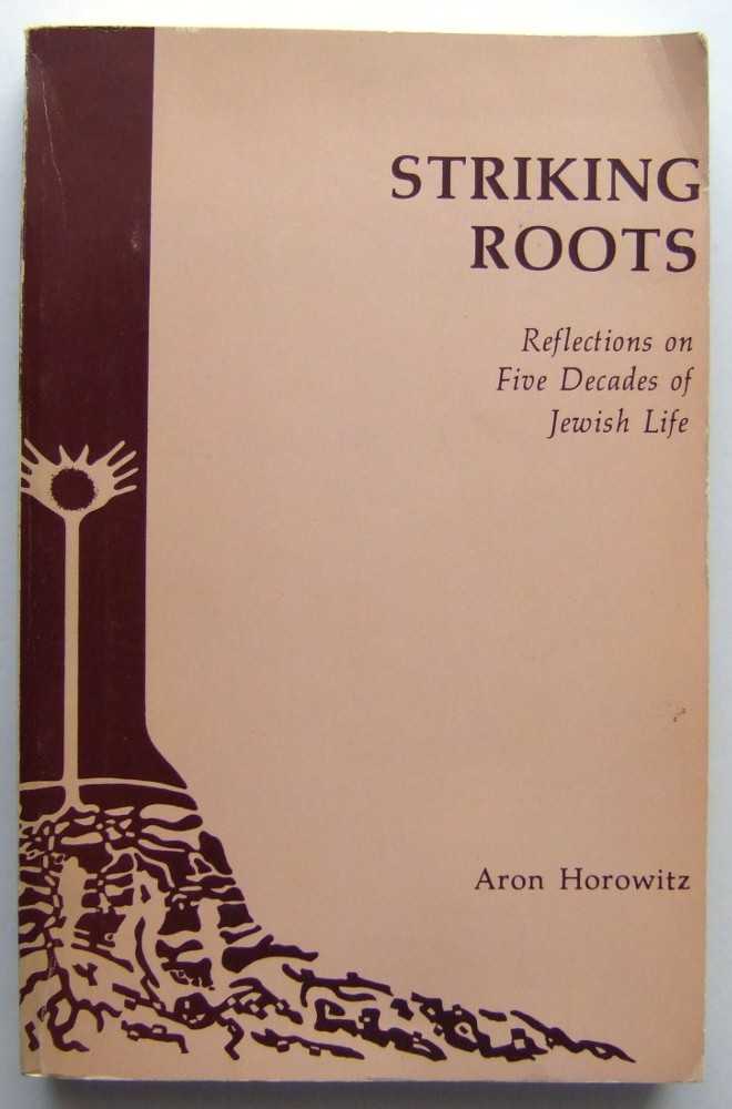 Image for Striking Roots: Reflections on Five Decades of Jewish Life