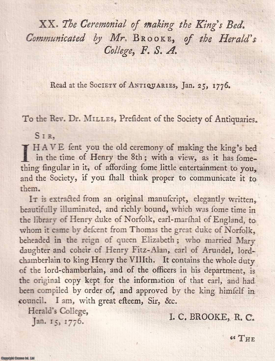 MR. BROOKE - (COMMUNICATED BY) - The Ceremonial of making the King's Bed. A rare original article from the journal Archaeologia, 1777.