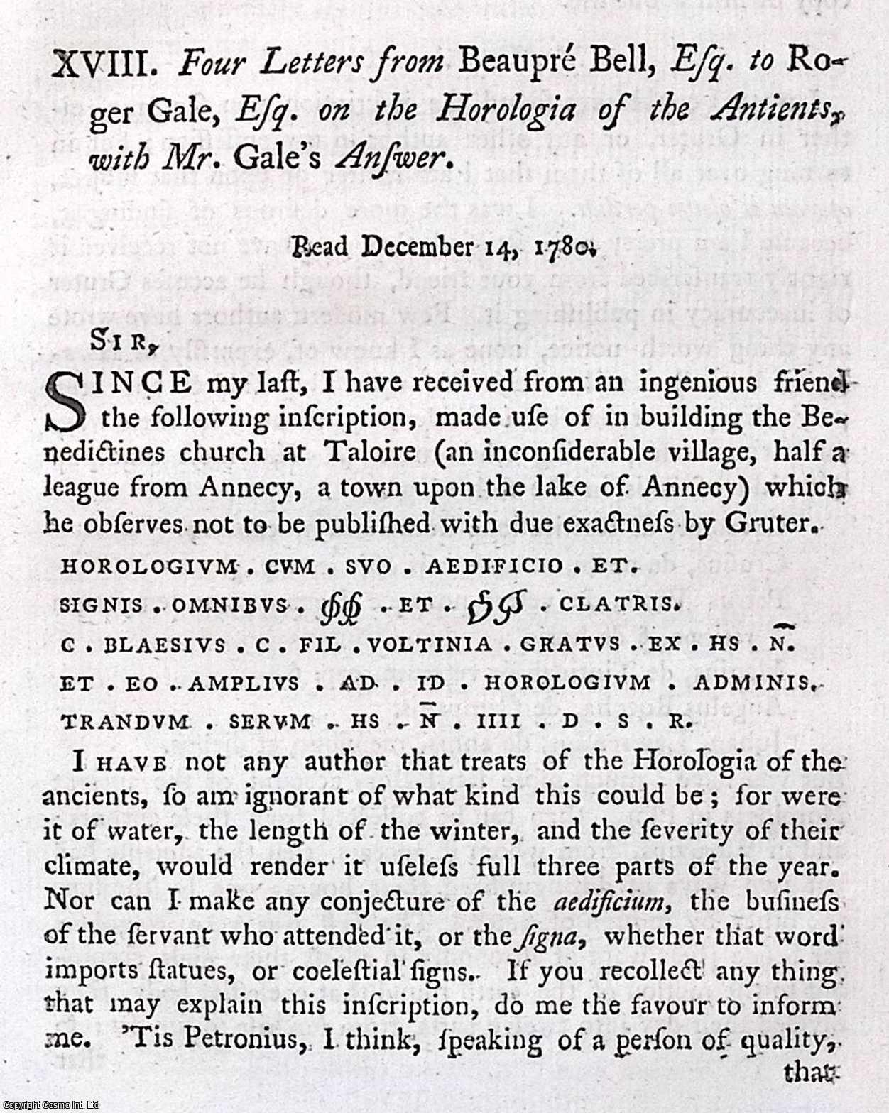 ---. - Four Letters from Beaupre Bell, Esq. to Roger Gale, Esq. on the Horologia of the ancients, with Mr. Gale's Answer. A rare original article from the journal Archaeologia, 1782.