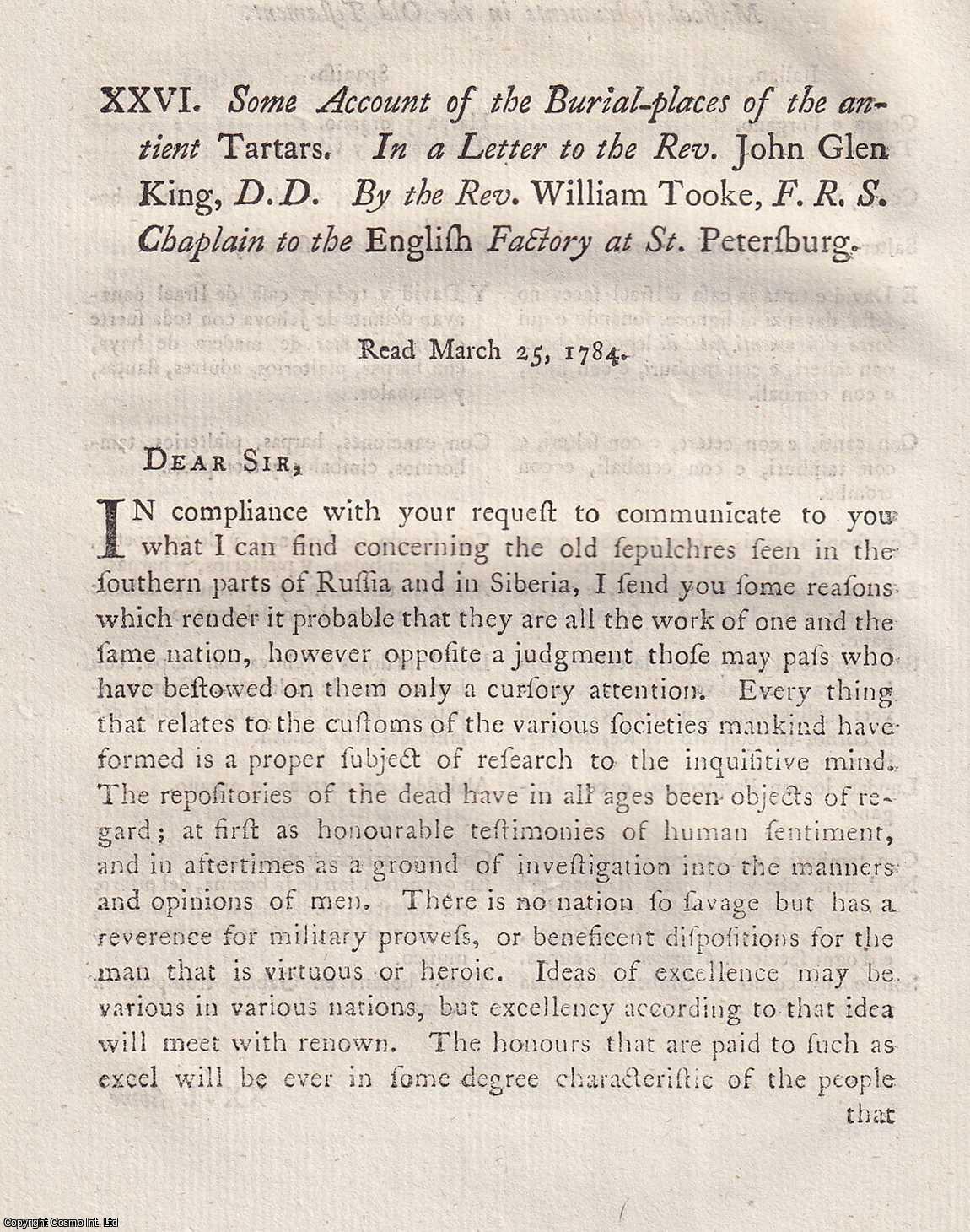 REV. WILLIAM TOOKE, F.R.S. - The Burial-places of the ancient Tartars. A rare original article from the journal Archaeologia, 1785.