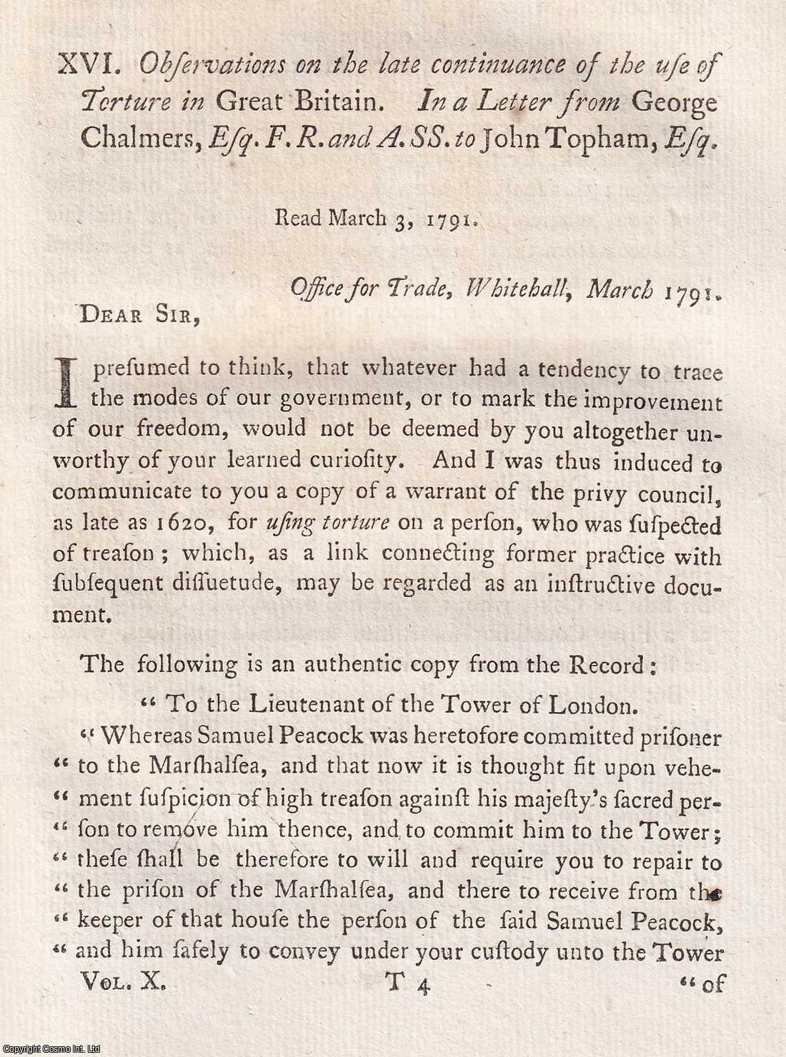 GEORGE CHALMERS, ESQ. F.R. AND A.SS. - Observations on the late continuance of the use of Torture in Great Britain. A rare original article from the journal Archaeologia, 1792.