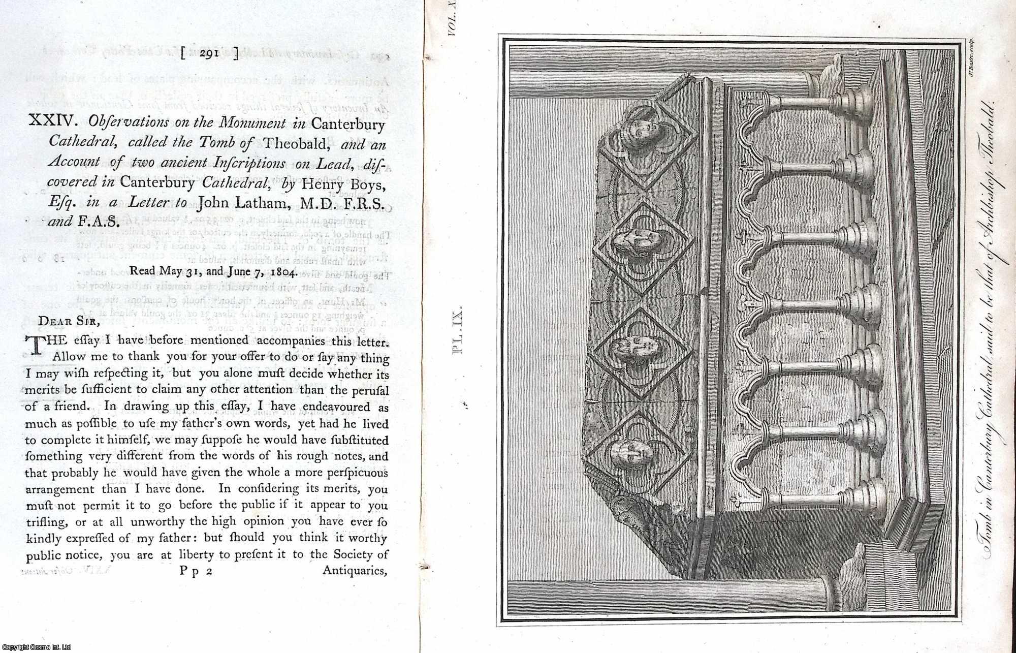 HENRY BOYS, ESQ. - Observations on the Monument in Canterbury Cathedral, called the Tomb of Theobald, and an Account of two ancient Inscriptions on Lead, discovered in Canterbury Cathedral. A rare original article from the journal Archaeologia, 1806.
