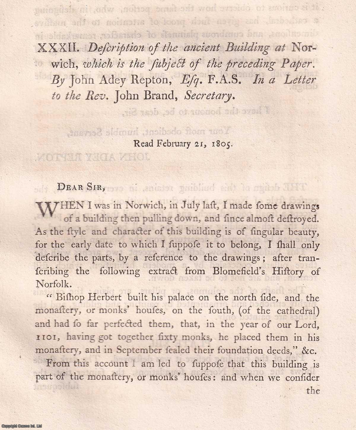 JOHN ADEY REPTON, ESQ. F.A.S. - Description of the ancient Building at Norwich, which is the subject of the preceding Paper. A rare original article from the journal Archaeologia, 1806.