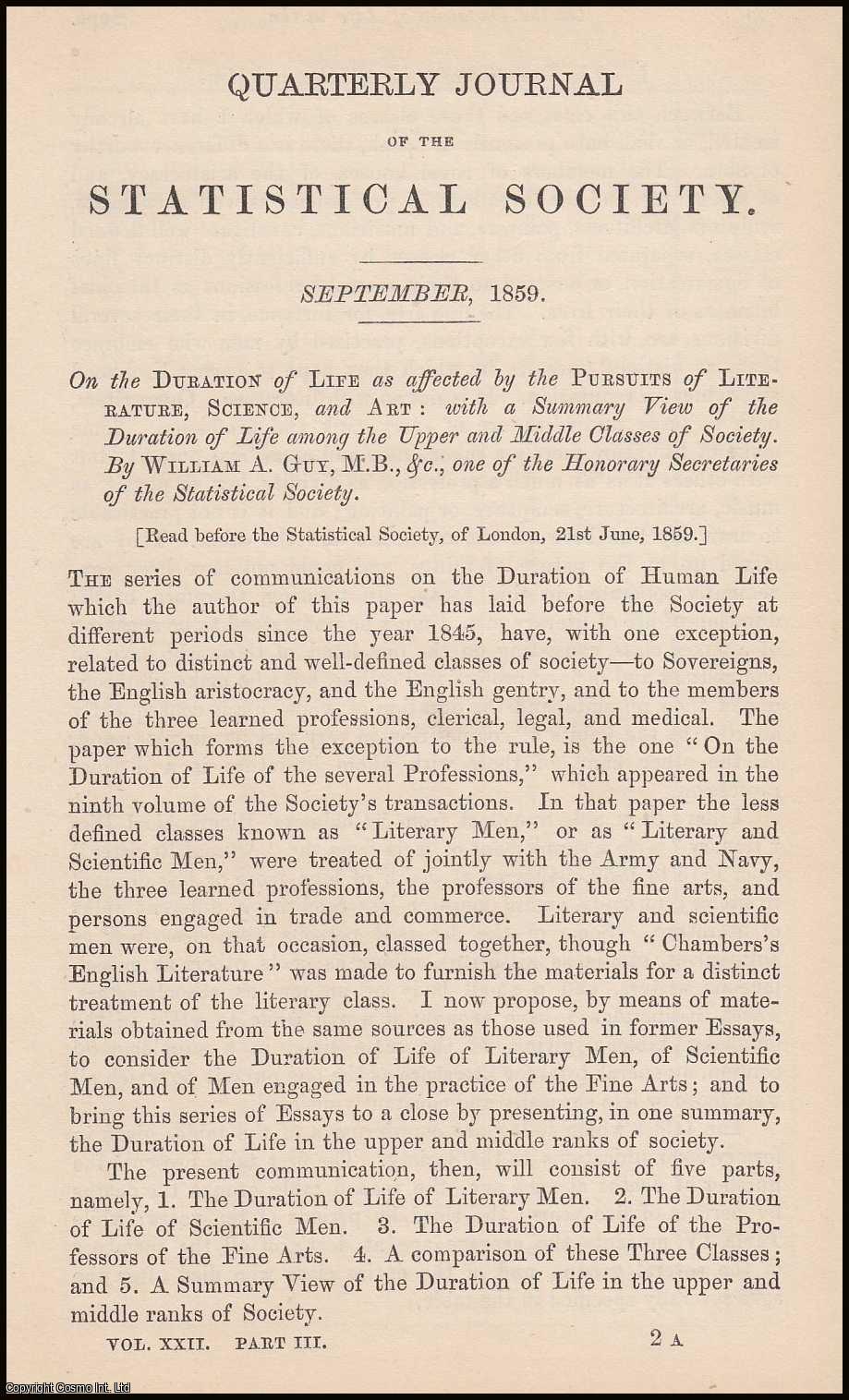 Guy, William A. - On the Duration of Life as affected by the Pursuits of Literature, Science, and Art: with a Summary View of the Duration of Life among the Upper and Middle Classes of Society. A rare original article from the Journal of the Royal Statistical Society of London, 1859.