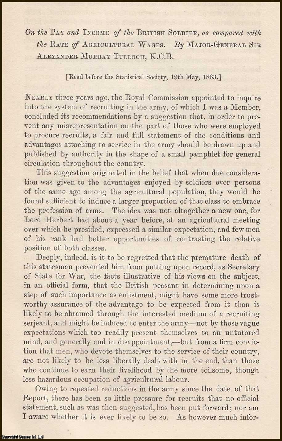 TULLOCH, ALEXANDER MURRAY - On the Pay and Income of the British Soldier, as compared with the Rate of Agricultural Wages. A rare original article from the Journal of the Royal Statistical Society of London, 1863.