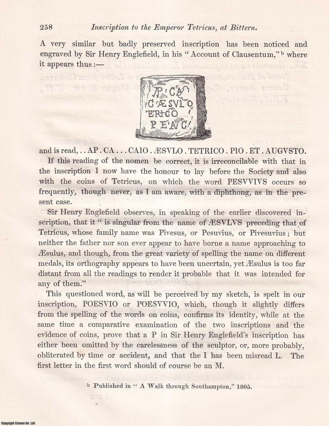 Charles Roach Smith, Esq., F.S.A. - Remarks on an unpublished Inscription to the Emperor Tetricus, found at Bittern, near Southampton. An uncommon original article from the journal Archaeologia, 1842.