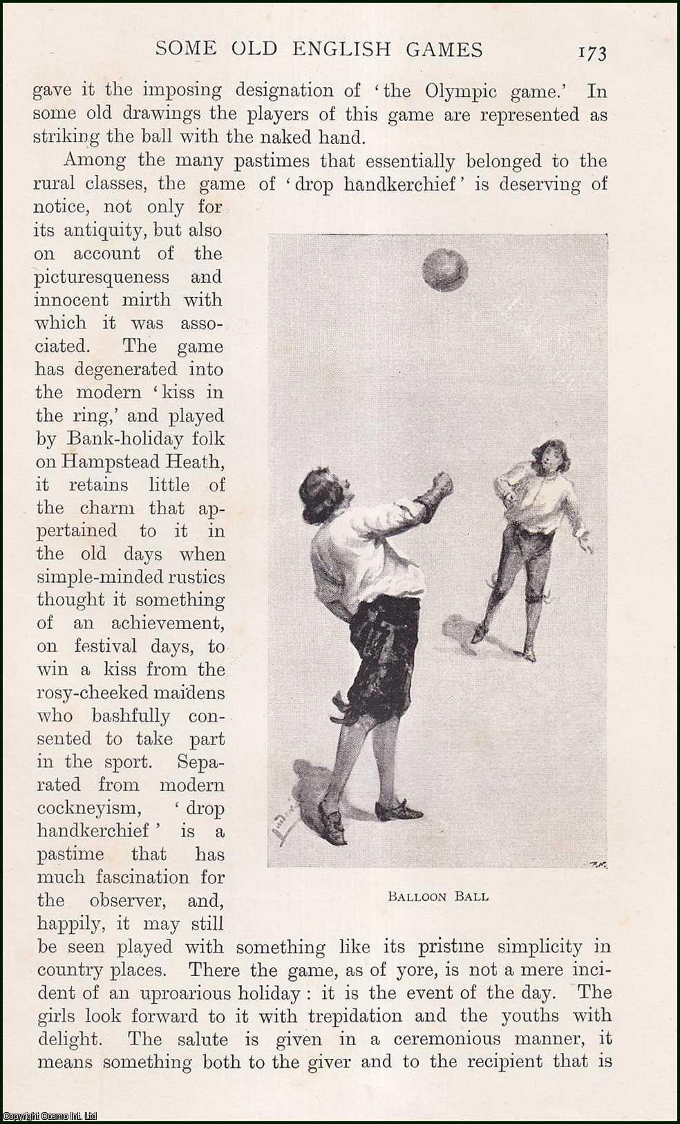ANTONY GUEST. - Some Old English Games. [Drop Handkerchief. Ballon Ball. La Grace. Shuttlecock. Pall-Mall. Shovelboard. Bowls. Water-Quintain.] A rare original article from the Badminton Magazine, 1896.