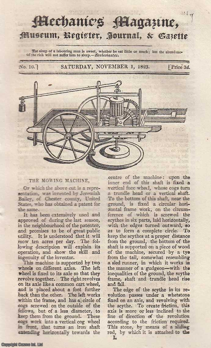 ---. - The Mowing Machine, Fairbank's Improved Lock, Answers to the Problems respecting Cog-Wheels, etc. Featured in Mechanics Magazine, Museum, Register, Journal and Gazette. Issue No.10. A complete rare weekly issue of the Mechanics' Magazine, 1823.