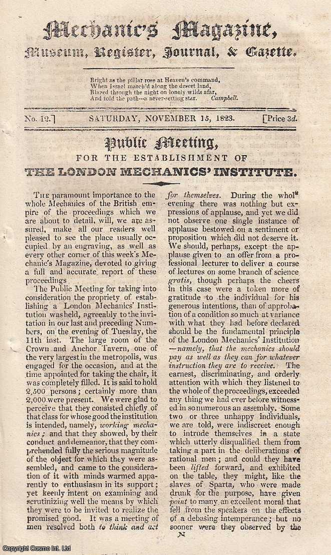 ---. - A Public Meeting For The Establishment Of The London Mechanics Institute, with a List of Names of the Committee. Featured in Mechanics Magazine, Museum, Register, Journal and Gazette. Issue No.12.