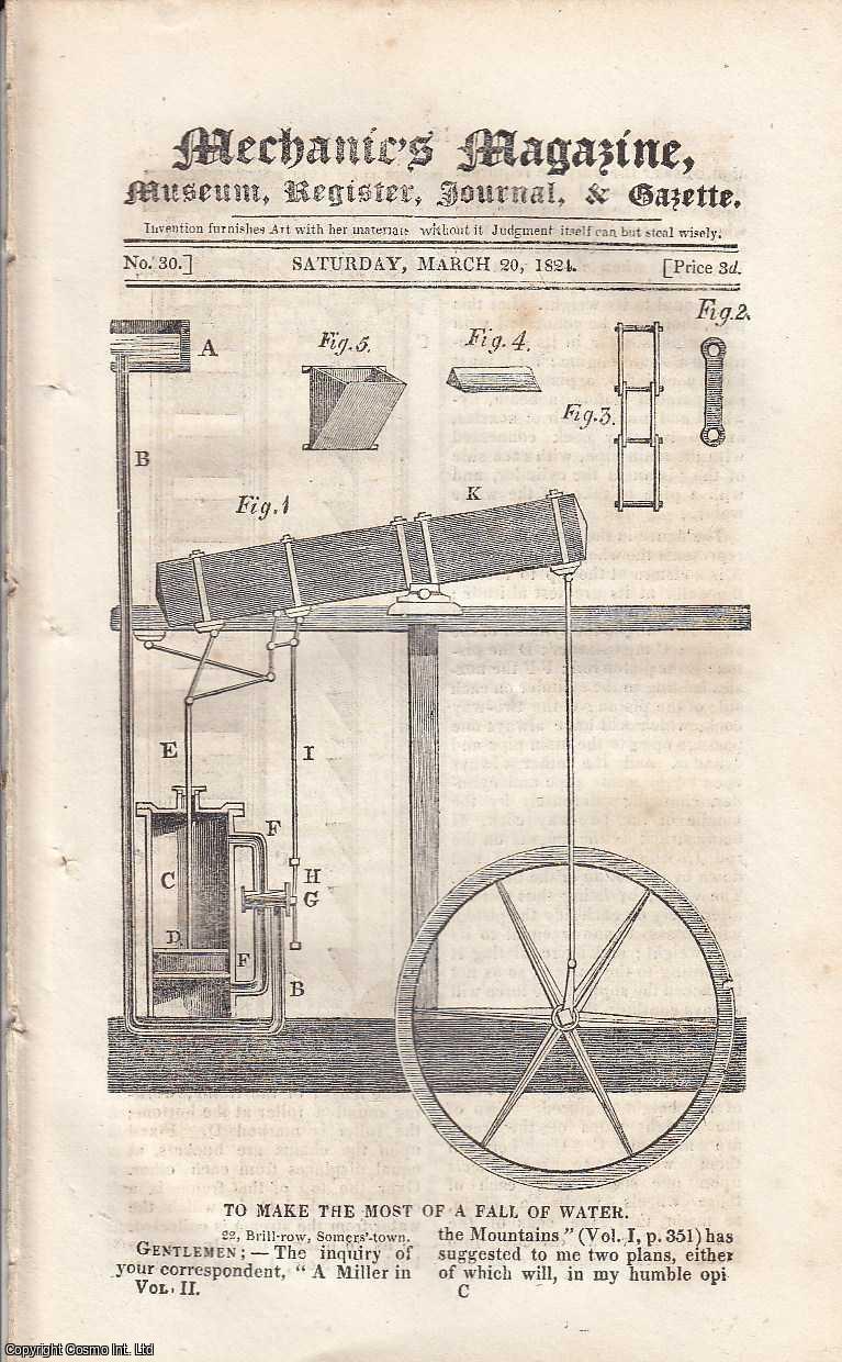 ---. - To Make The Most Of Falling Water; Observations on the Barometer, as Applicable to the Island of Ceylon; Mode of Imitating Seed Pearls; Hunt's Roasted Corn etc. Featured in Mechanics Magazine, Museum, Register, Journal and Gazette. Issue No.30.