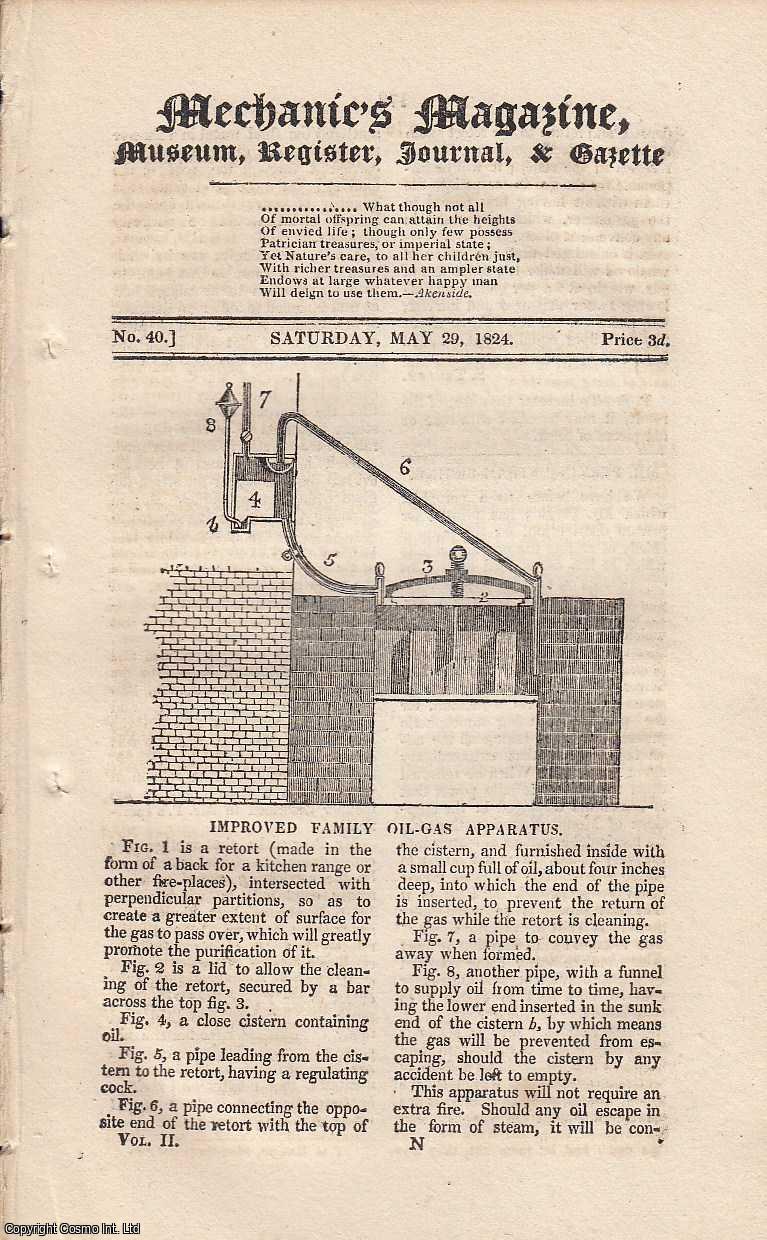 ---. - Improved Family Oil-Gas Apparatus; Experiments on Light and Colours; Westmoreland Peasantry; Teeth of Wheels etc. Featured in Mechanics Magazine, Museum, Register, Journal and Gazette. Issue No.40. A complete rare weekly issue of the Mechanics' Magazine, 1824.