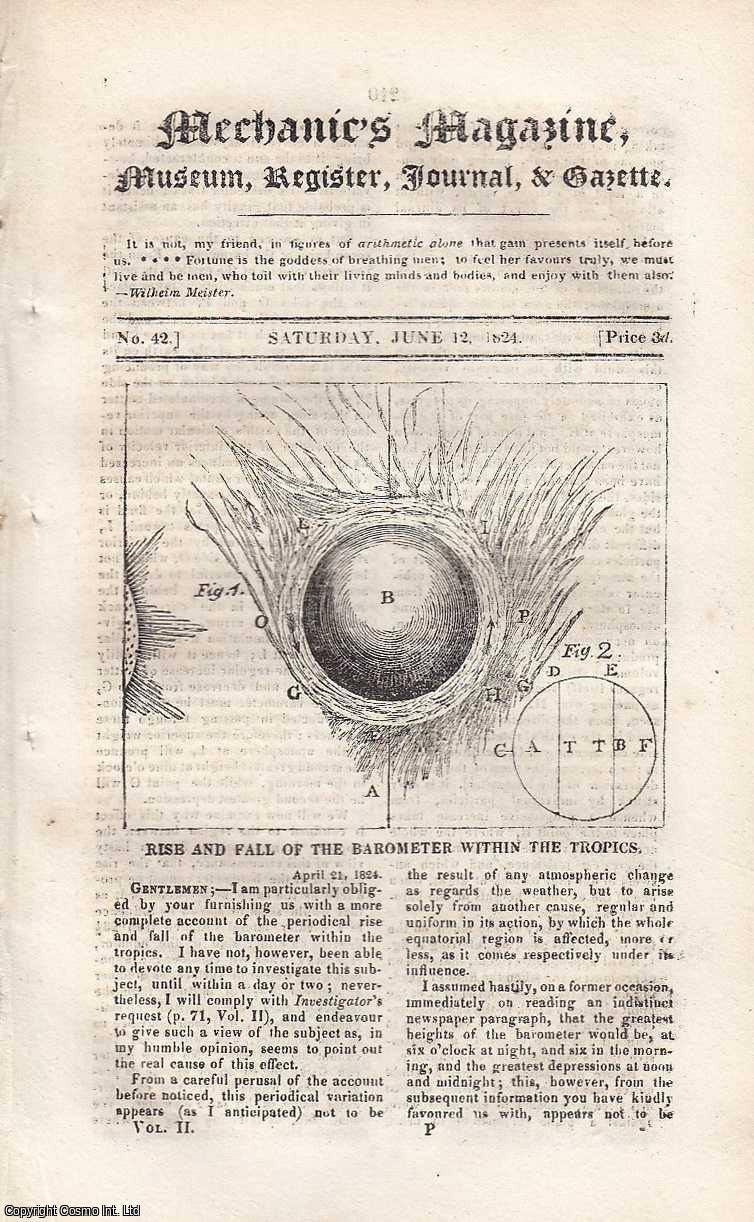 --- - Rise and Fall of the Barometer within the Tropics; Mechanical Geometry; Ballooning; Plan of an Improved Line of Subways by which a Smooth and Desirable Street etc. Featured in Mechanics Magazine, Museum, Register, Journal and Gazette. Issue No.42.