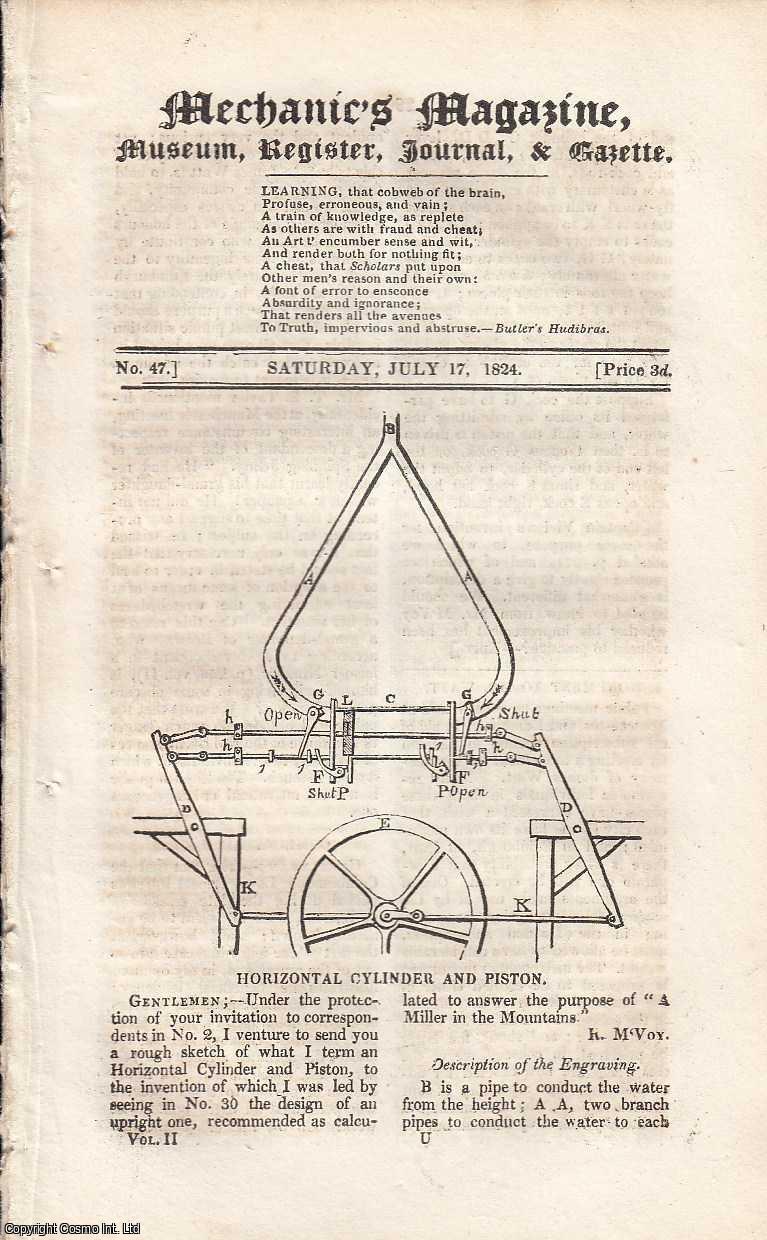 ---. - Horizontal Cylinder and Piston; Water-proof Cloth; Silk-Twisting Machinery; The Panmetron or Universal Measure Invented by James Jordan. Featured in Mechanics Magazine, Museum, Register, Journal and Gazette. Issue No.47. A complete rare weekly issue of the Mechanics' Magazine, 1824.