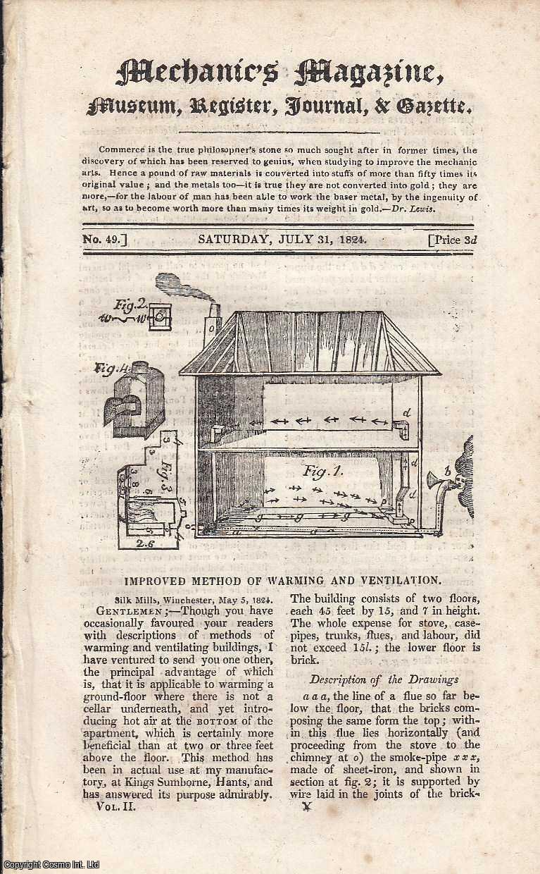 MECHANICS MAGAZINE - Improved Method of Warming and Ventilation; Light and Vision; Steam Engine Rules; Steam Soldering Machine; Preservation of Copper on Ships' Bottoms, etc. Featured in Mechanics Magazine, Museum, Register, Journal and Gazette. Issue No.49. A complete rare weekly issue of the Mechanics' Magazine, 1824.