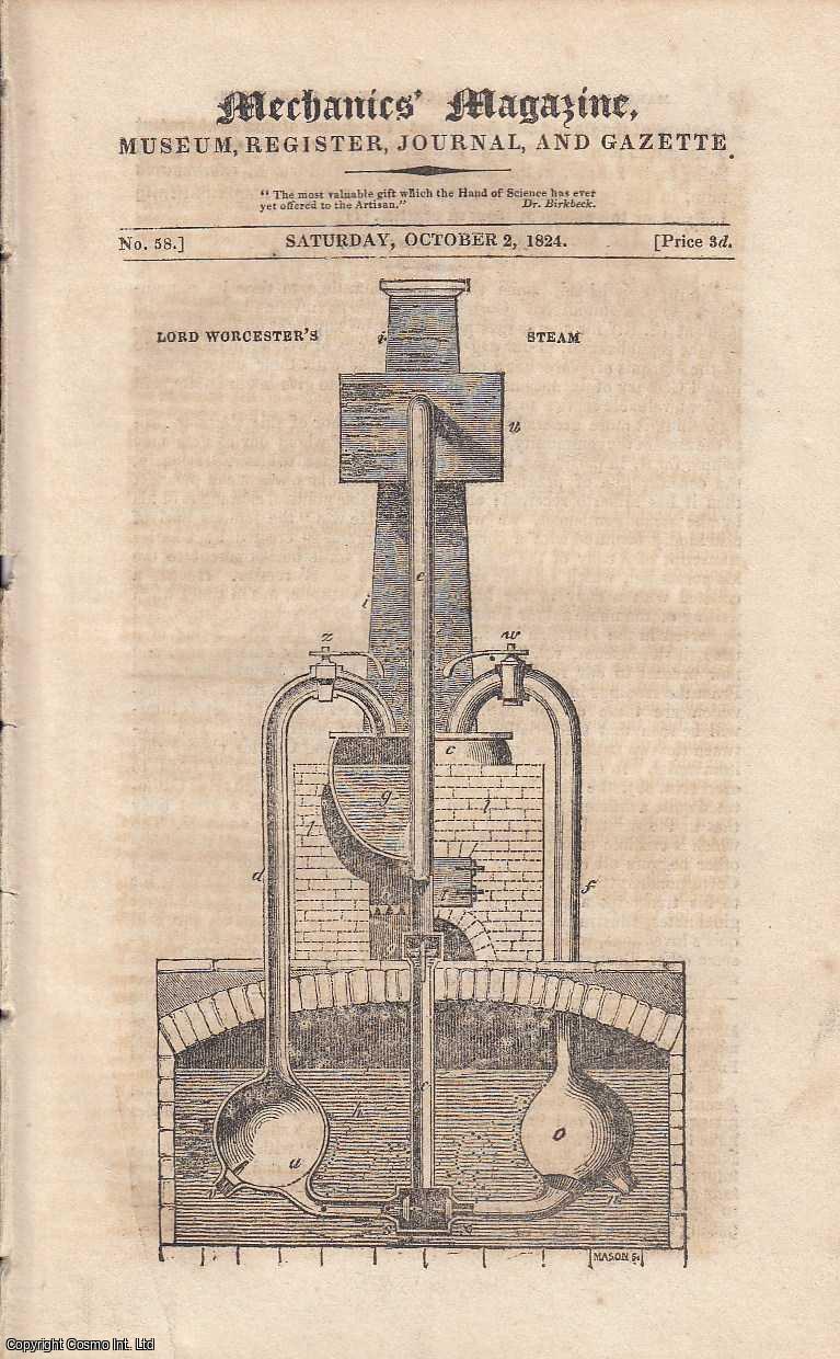 MECHANICS MAGAZINE - Lord Worcester's Century of Inventions; Plan for the Speedy Extinction of Fires by Capt. Manby. Featured in Mechanics Magazine, Museum, Register, Journal and Gazette. Issue No.58. A complete rare weekly issue of the Mechanics' Magazine, 1824.