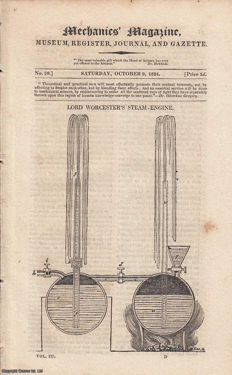 MECHANICS MAGAZINE - Lord Worcester's Steam-Engine; Wool-Combing Steam Chest - Plan for a Pump Wanted; Poisonous Nature of African Timber; Remarks onThe Idea of an Air Engine' etc. Featured in Mechanics Magazine, Museum, Register, Journal and Gazette. Issue No.59. A complete rare weekly issue of the Mechanics' Magazine, 1824.