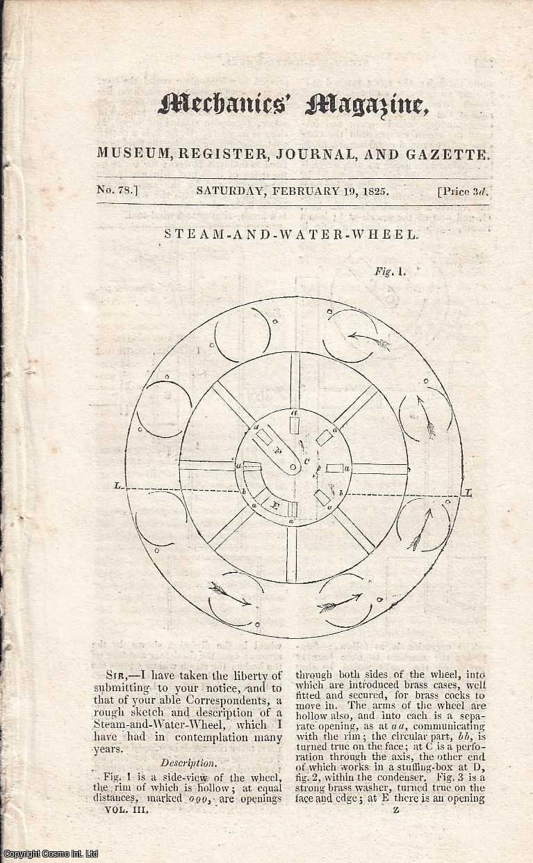 MECHANICS MAGAZINE - Steam and Water Wheel; Chlorine; a Modification of Dr. Brewster's Protractor, by Mr. Davis, etc. Featured in Mechanics Magazine, Museum, Register, Journal and Gazette. Issue No.78. A complete rare weekly issue of the Mechanics' Magazine, 1825.
