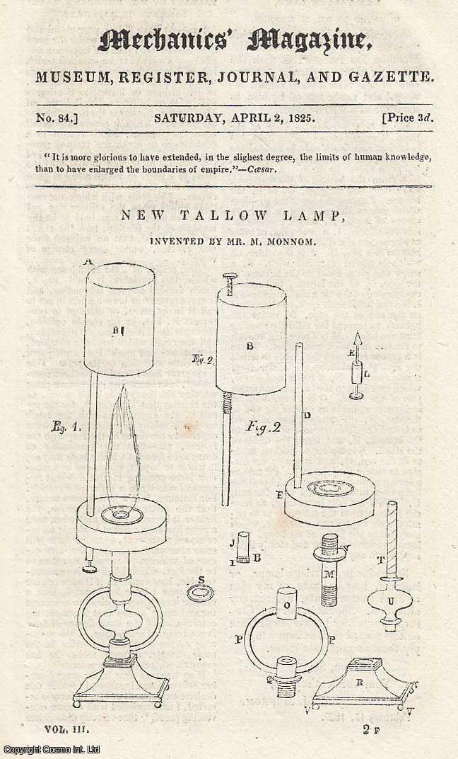 Mechanics Magazine - New Tallow Lamp; Fallacy of Mr. Robert's Experiments on Railways; The Balance of Friction on Railways; The Prismatic Compass; High Price of Beer, etc. Featured in Mechanics Magazine, Museum, Register, Journal and Gazette. Issue No.84. A complete rare weekly issue of the Mechanics' Magazine, 1825.