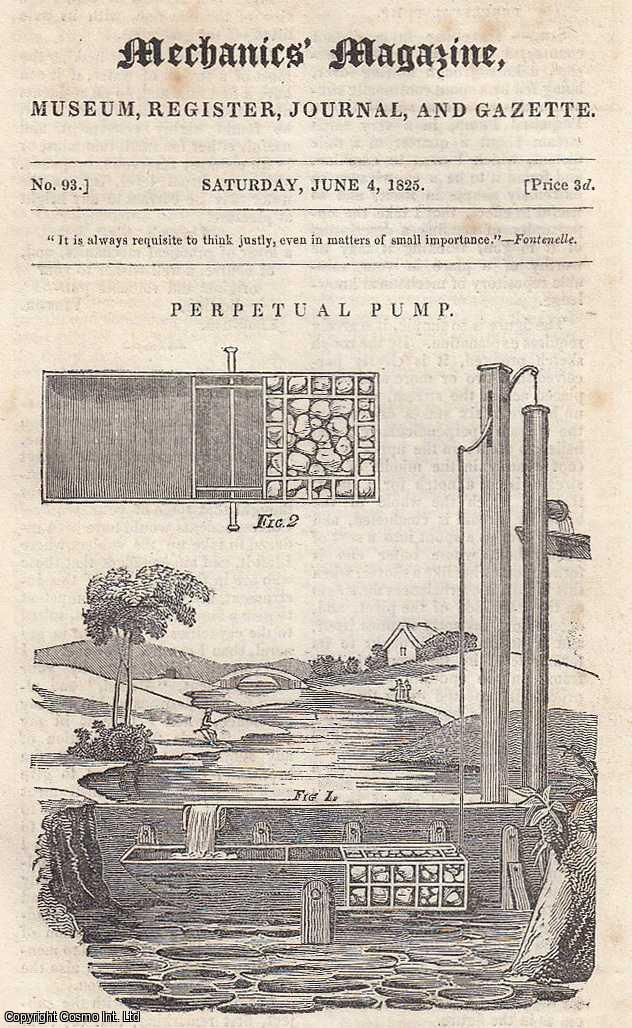 ---. - Perpetual Pump; On The Sliding Rule; On Flint & Detonating Locks; Plan of a Simple Steam-Wheel; Railway Waggon, etc. Featured in Mechanics Magazine, Museum, Register, Journal and Gazette. Issue No.93.