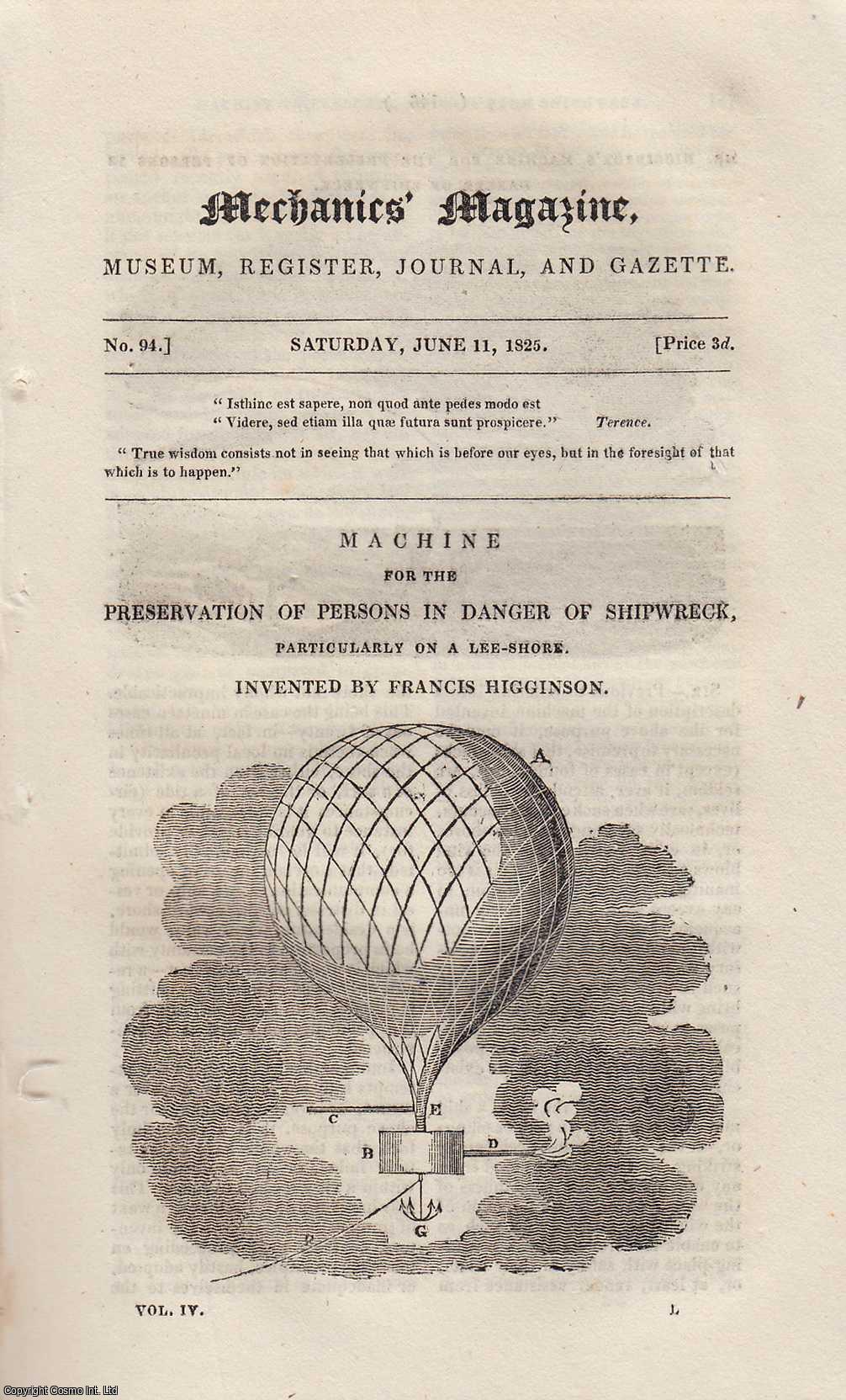 ---. - Mechanics Magazine, Museum, Register, Journal and Gazette. Issue No.94. FEATURING: Machine for the Preservation of Persons in Danger of Shipwreck, Particularly on a Lee-Shore, Invented by Francis Higginson; Kneading Mill, etc.