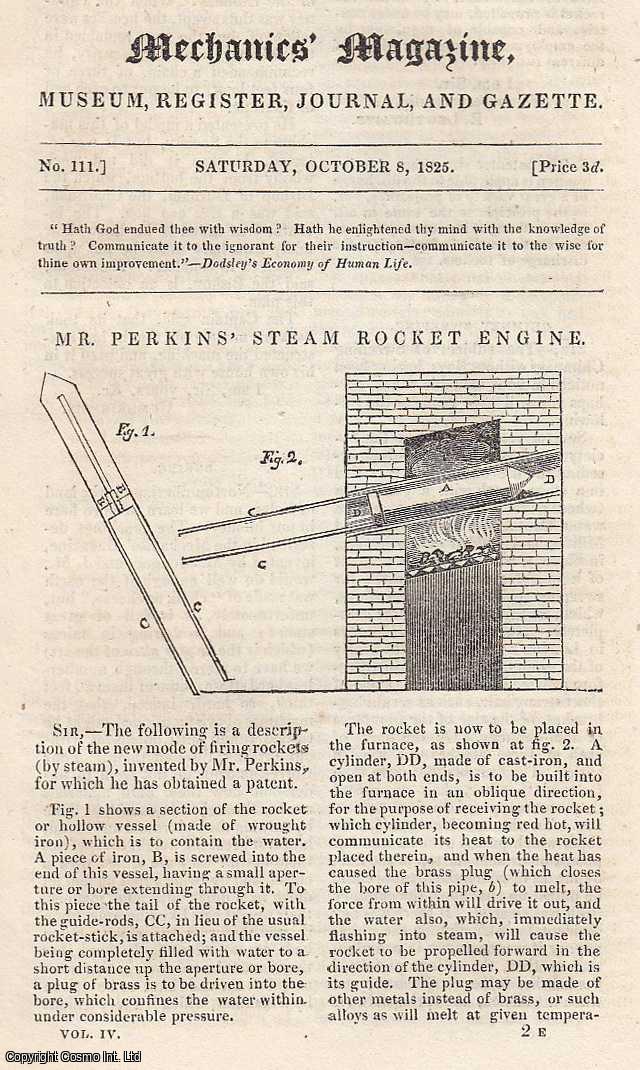 MECHANICS MAGAZINE - Mr. Perkins' Steam Rocket Engine; Chimney Sweeping; On Naval Improvement by Colonel Beaufoy; New Telescope Stand, Constructed by Mr. W. Shires, etc. Featured in Mechanics Magazine, Museum, Register, Journal and Gazette. Issue No.111. Published by October 8, 1825. 1825.