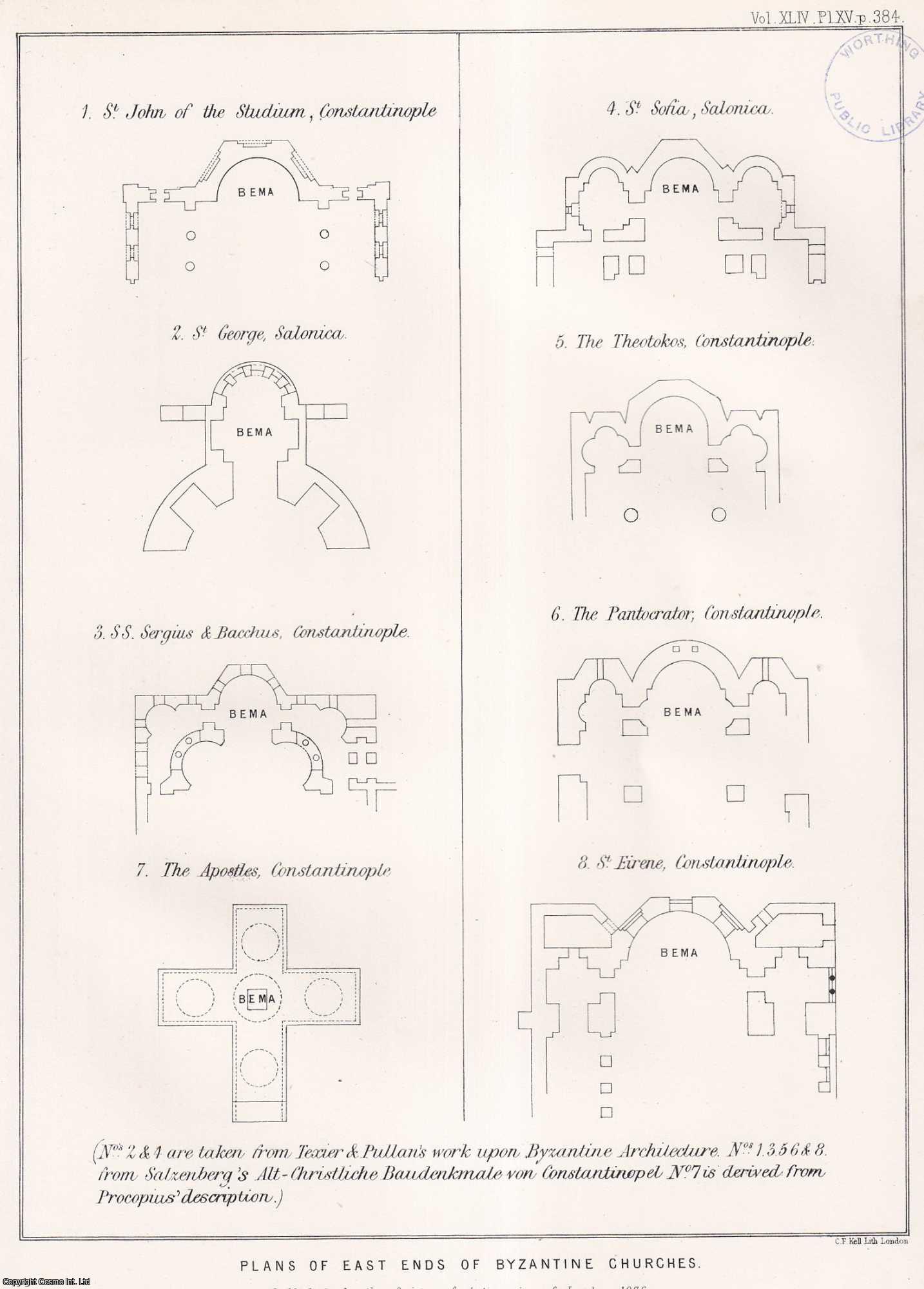 EDWIN FRESHFIELD, ESQ., M.A., F.S.A. - On Byzantine Churches, and the Modifications made in their Arrangements owing to the Necessities of the Greek Ritual. A rare original article from the journal Archaeologia, 1873.