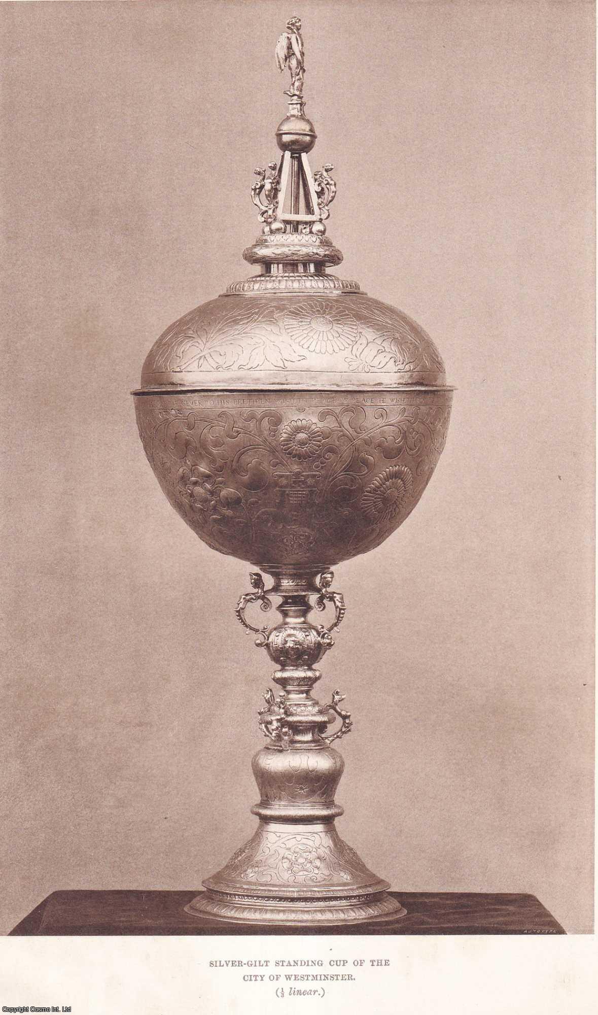 ---. - The Standing Cup of the city of Westminster A rare original article from the journal Archaeologia, 1887.