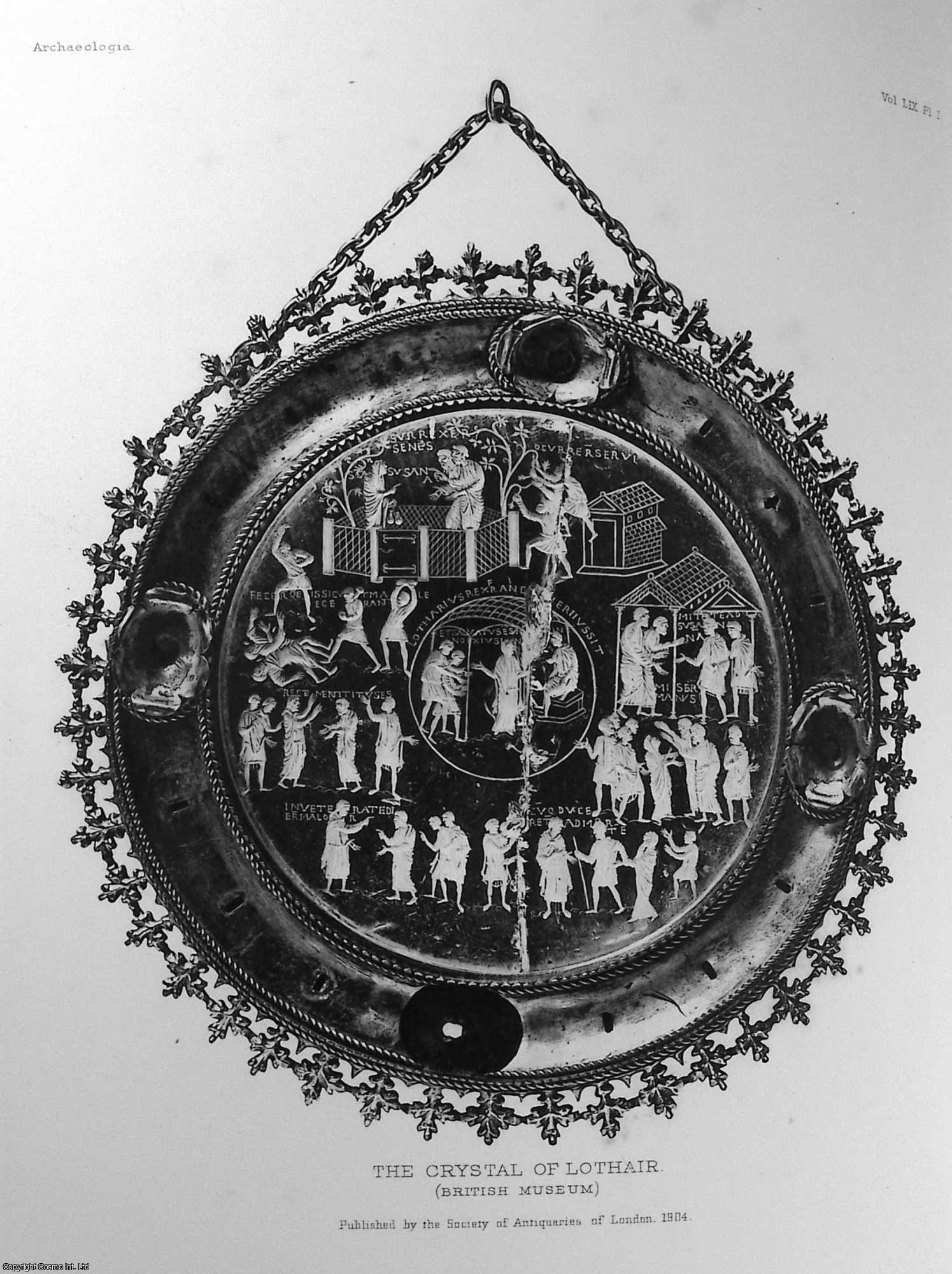 Ormonde M. Dalton, Esq., M.A., F.S.A. - The Crystal of Lothair. An uncommon original article from the journal Archaeologia, 1904.
