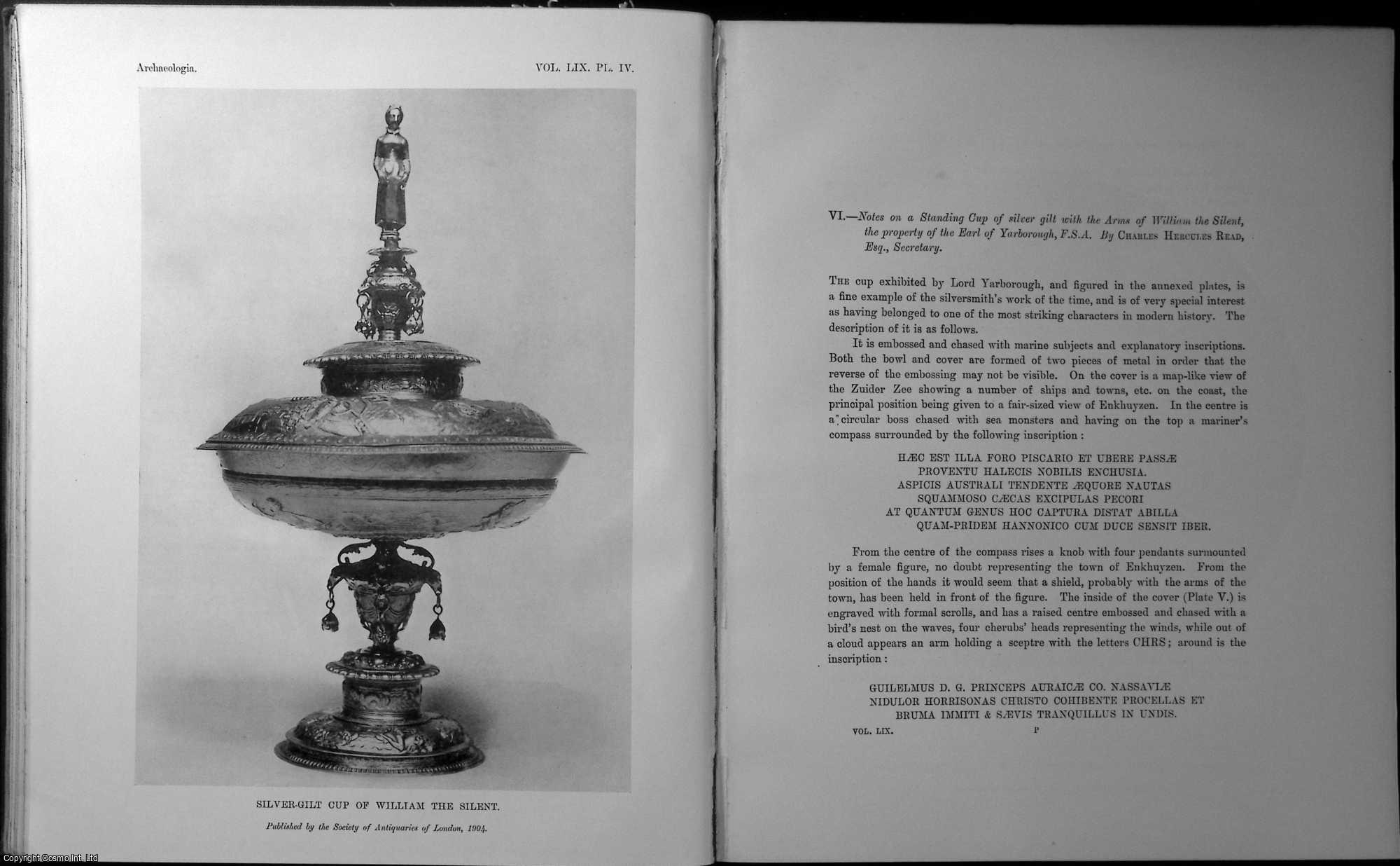 Charles Hercules Read, Esq. - Notes on a Standing Cup of silver gilt with the Arms of William the Silent, the property of the Earl of Yarborough, F.S.A. An uncommon original article from the journal Archaeologia, 1904.