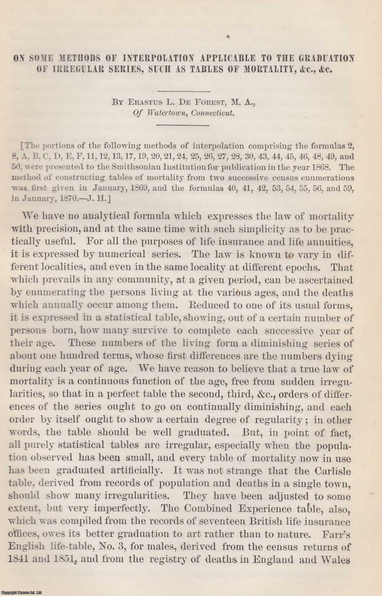 DEFOREST, E. L. - On Some Methods of Interpolation Applicable to the Graduation of Irregular Series, such as Tables of Mortality. TOGETHER WITH Additions to a Memoir on Methods of Interpolation Applicable to the Graduation of Irregular Series. An original article from the Report of the Smithsonian Institution, 1873.