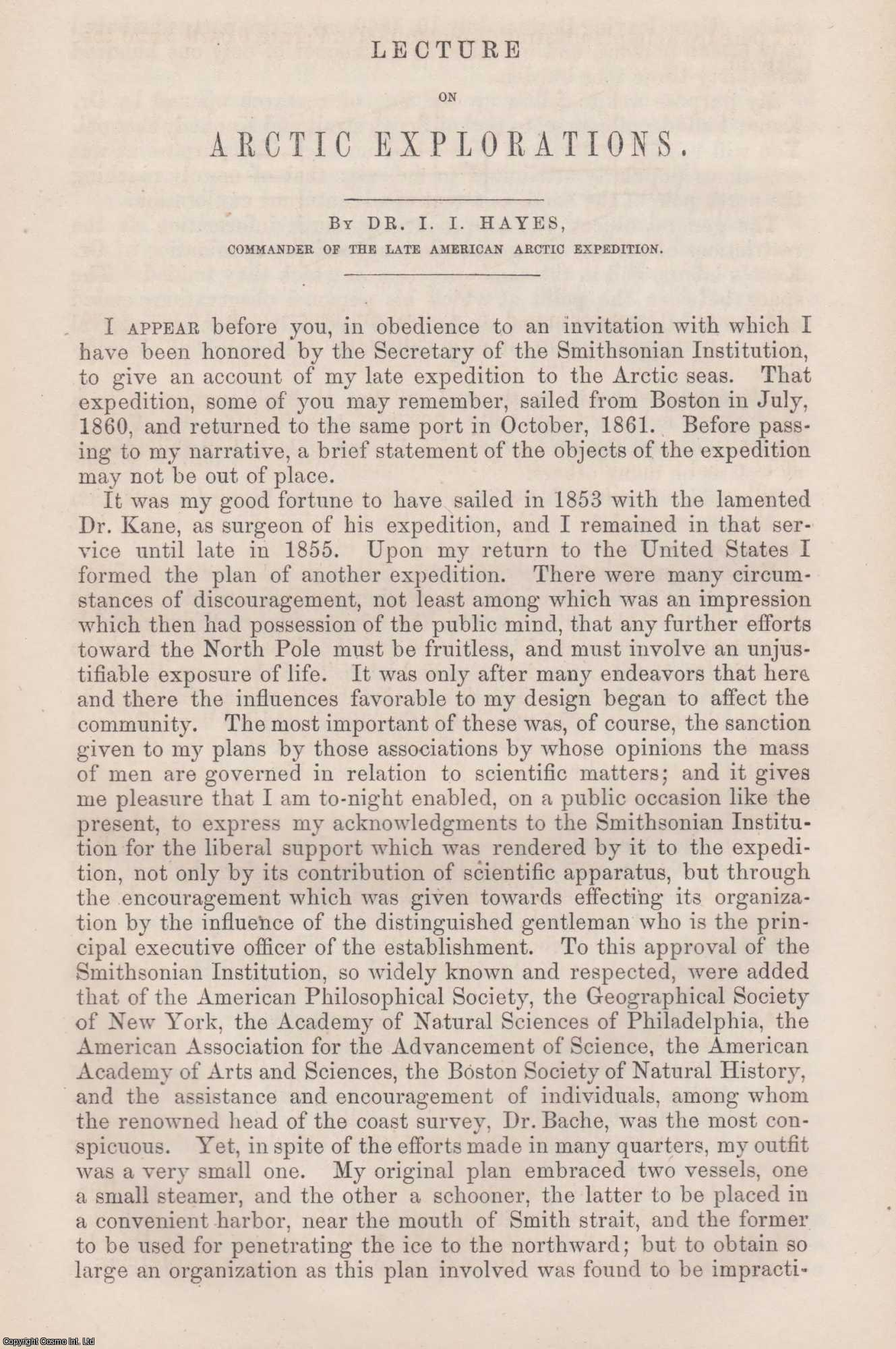 Dr. I. I. Hayes - Lecture on Arctic Explorations.By [the] Commander of the late American Arctic Expedition. An original article from the Report of the Smithsonian Institution, 1861.