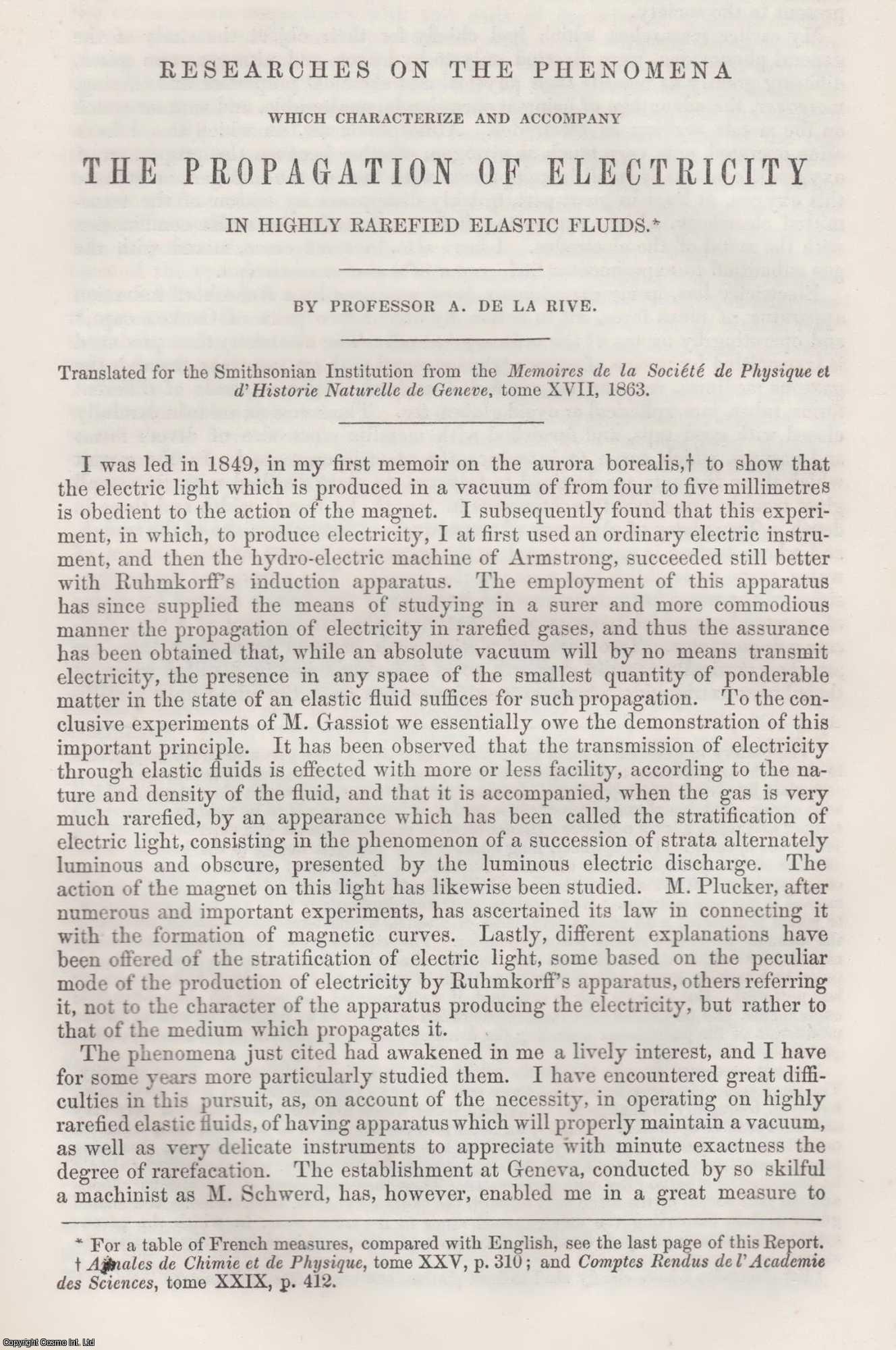 RIVE, PROFESSOR A. DE LA - Researches on the Phenomena which Characterize and Accompany the Propagation of Electricity in Highly Rarefied Elastic Fluids. An original article from the Report of the Smithsonian Institution, 1863.