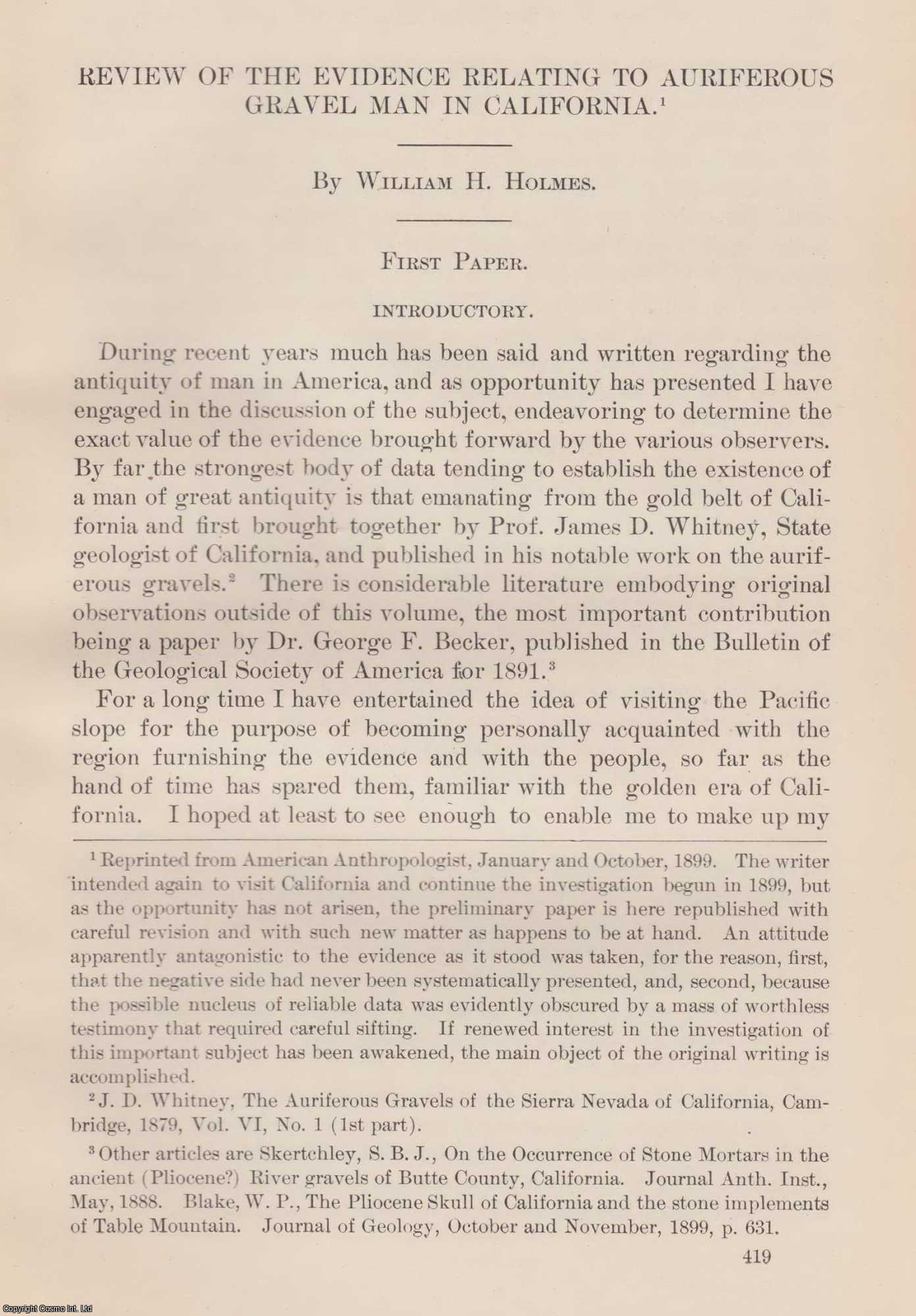 HOLMES, WILLIAM H. - Review of The Evidence Relating to Auriferous Gravel Man in California. An original article from the Report of the Smithsonian Institution, 1899.
