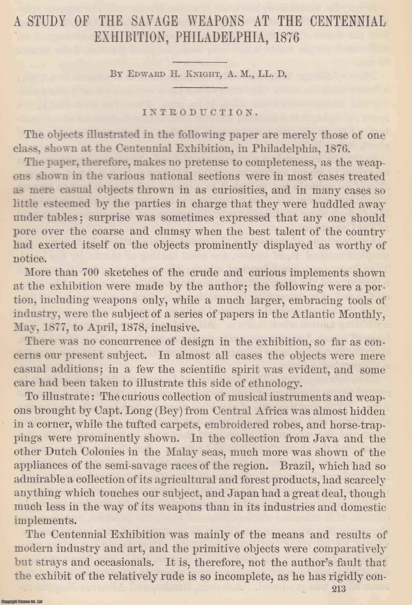 KNIGHT, EDWARD H. - A Study of the Savage Weapons at the Centennial Exhibition, Philadelphia, 1876. An original article from the Report of the Smithsonian Institution, 1879.