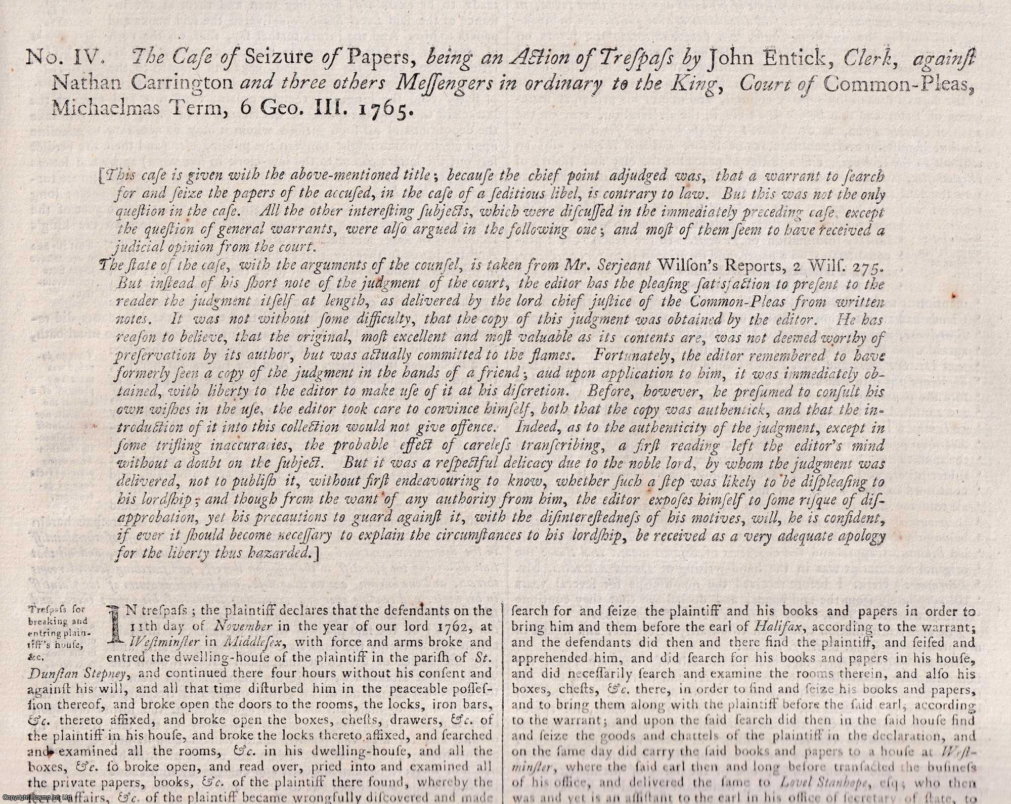 [Trial] - SEDITIOUS LIBEL JUDGMENT, 1765. The Case of Seizure of Papers, being an Action of Trespass by John Entick, Clerk, against Nathan Carrington and three others Messengers in ordinary to the King, Court of Common Pleas, 1765. An original article from the Collected State Trials.