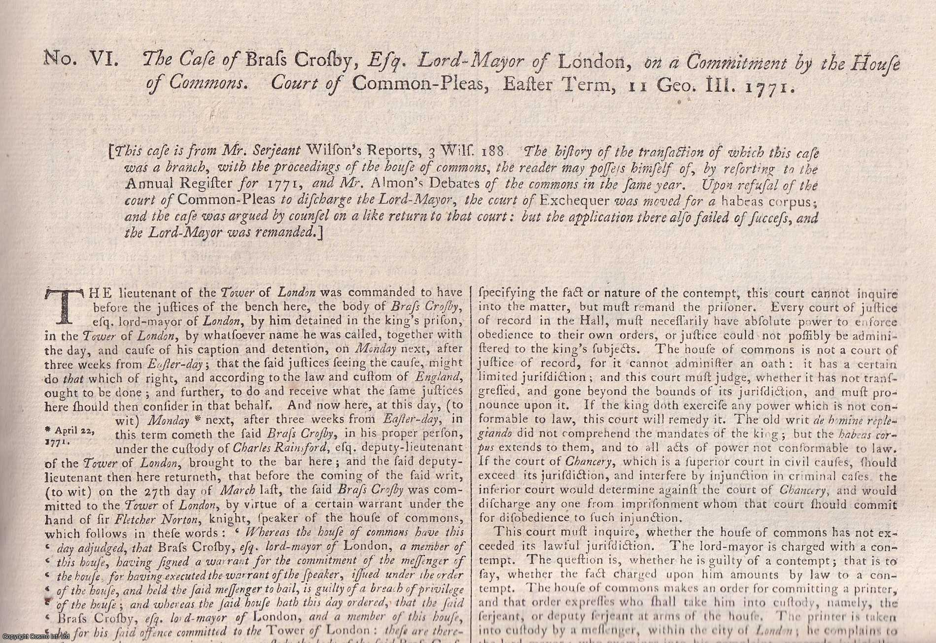 [Trial] - HABEAS CORPUS, 1771. The Case of Brass Crosby, Esq. Lord Mayor of London, on a Commitment by the House of Commons. Court of Common Pleas, 1771. An original article from the Collected State Trials.